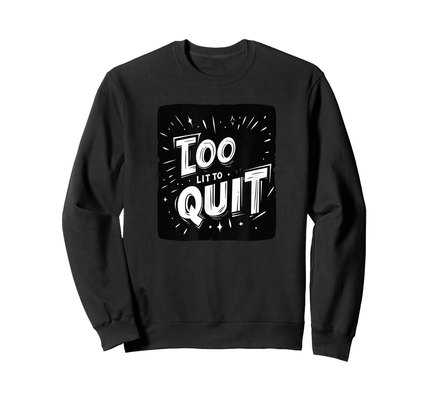 Awesome Statement Look with This Too Lit to Quit Speech T-Shirt
