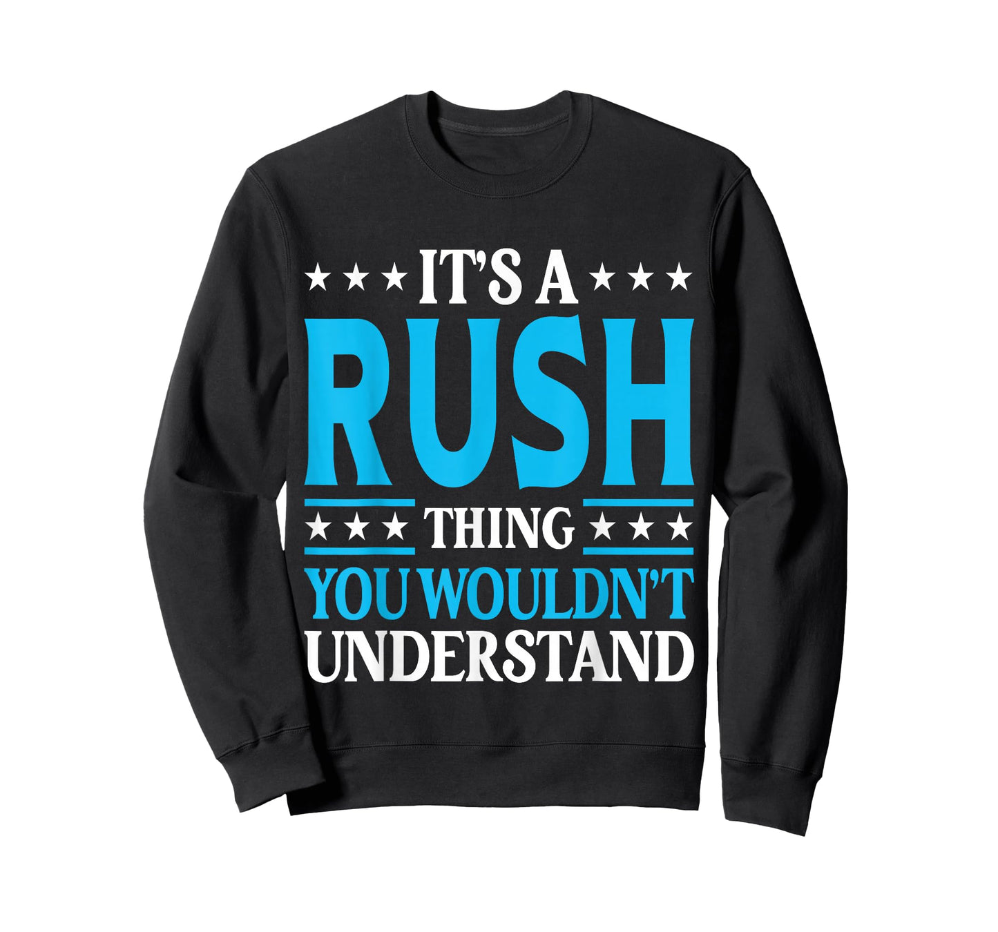 It's A Rush Thing Wouldn't Understand Personal Name Rush T-Shirt