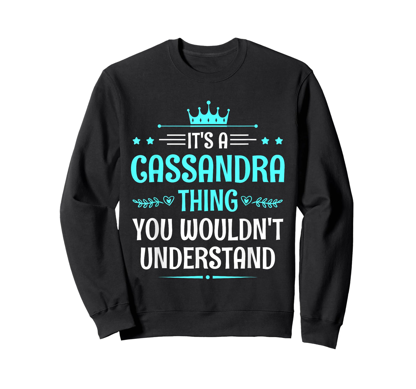 It's a Cassandra Thing You Wouldn't Understand Funny Name T-Shirt