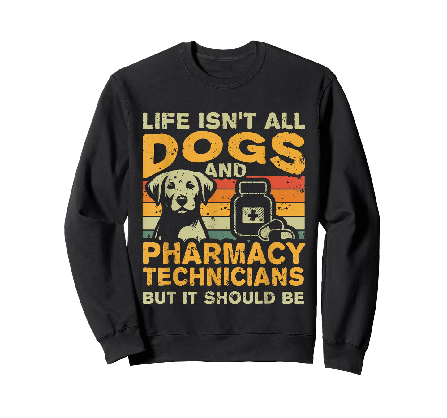 Retro Life Isn't All Dogs And Pharmacy Technician T-Shirt