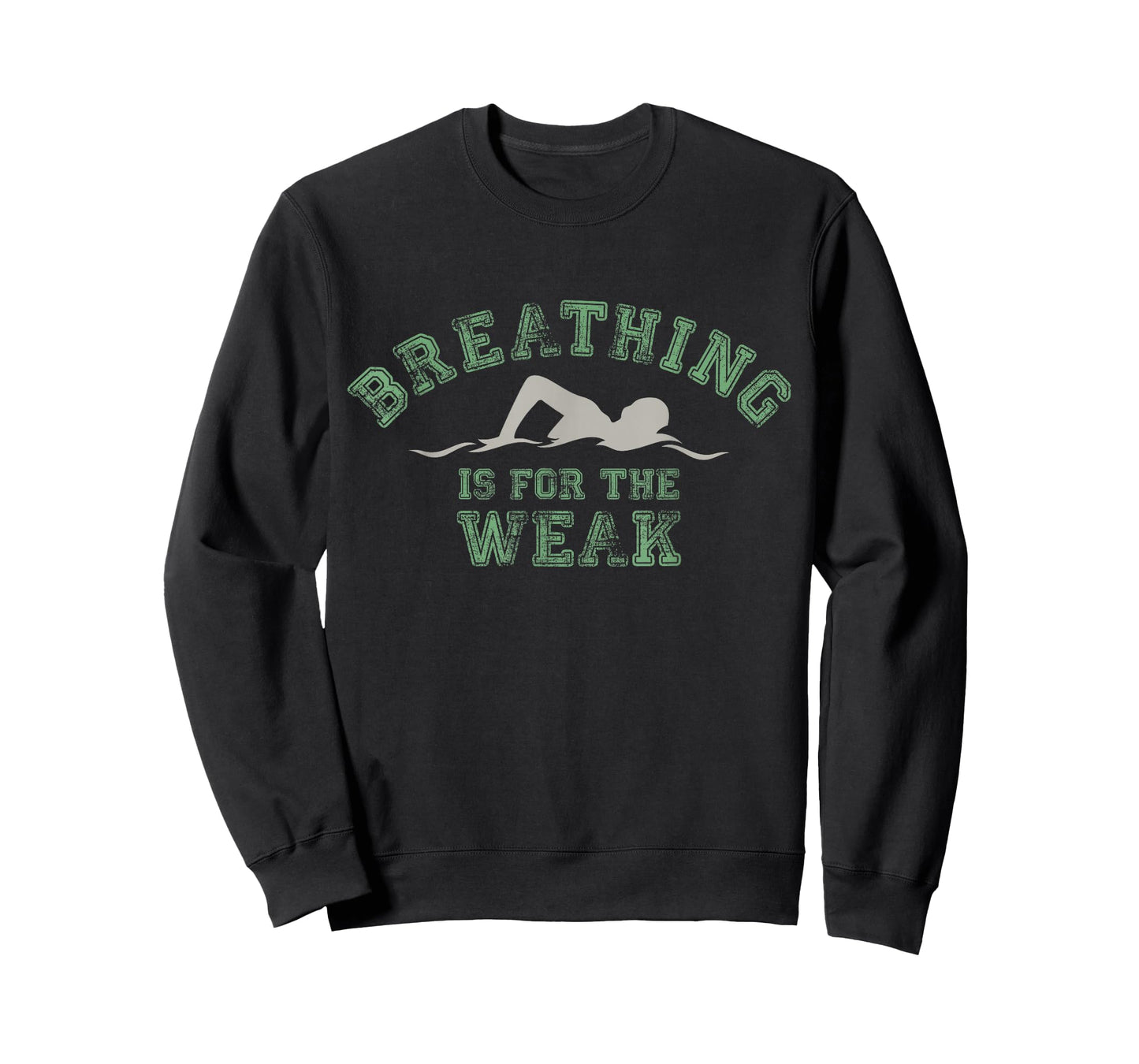 Breathing Is For The Weak Funny Swimmers Lover T-Shirt