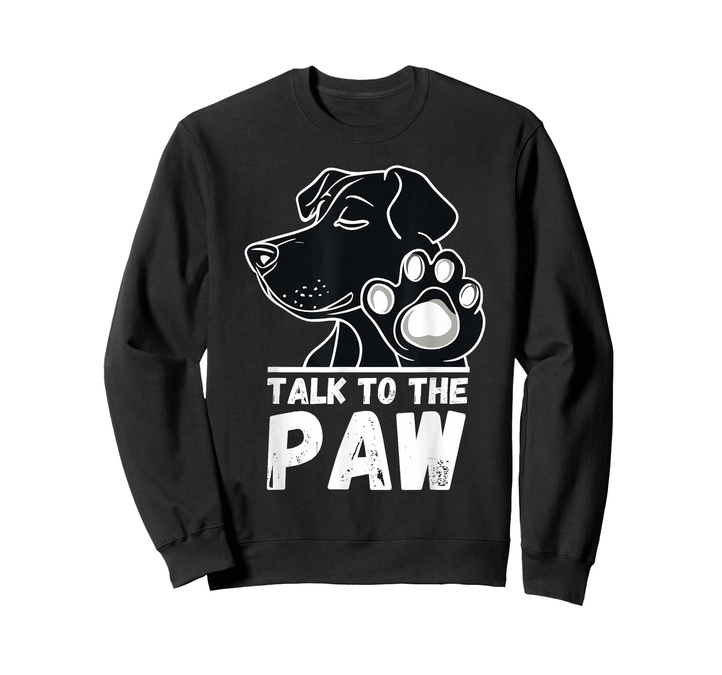Talk to the Paw Dog Funny Sayings T-Shirt