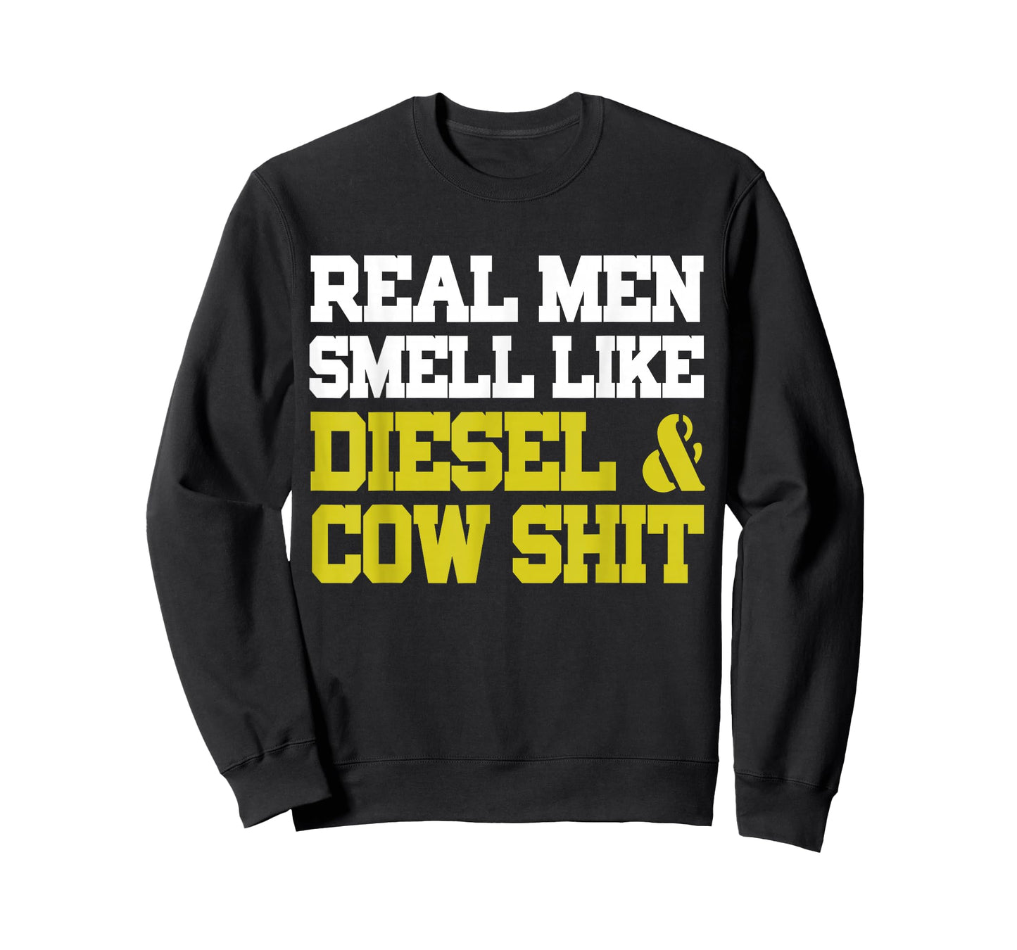 Real Men Smell Like Cow Shit & Diesel Shirt Farmer T-Shirt