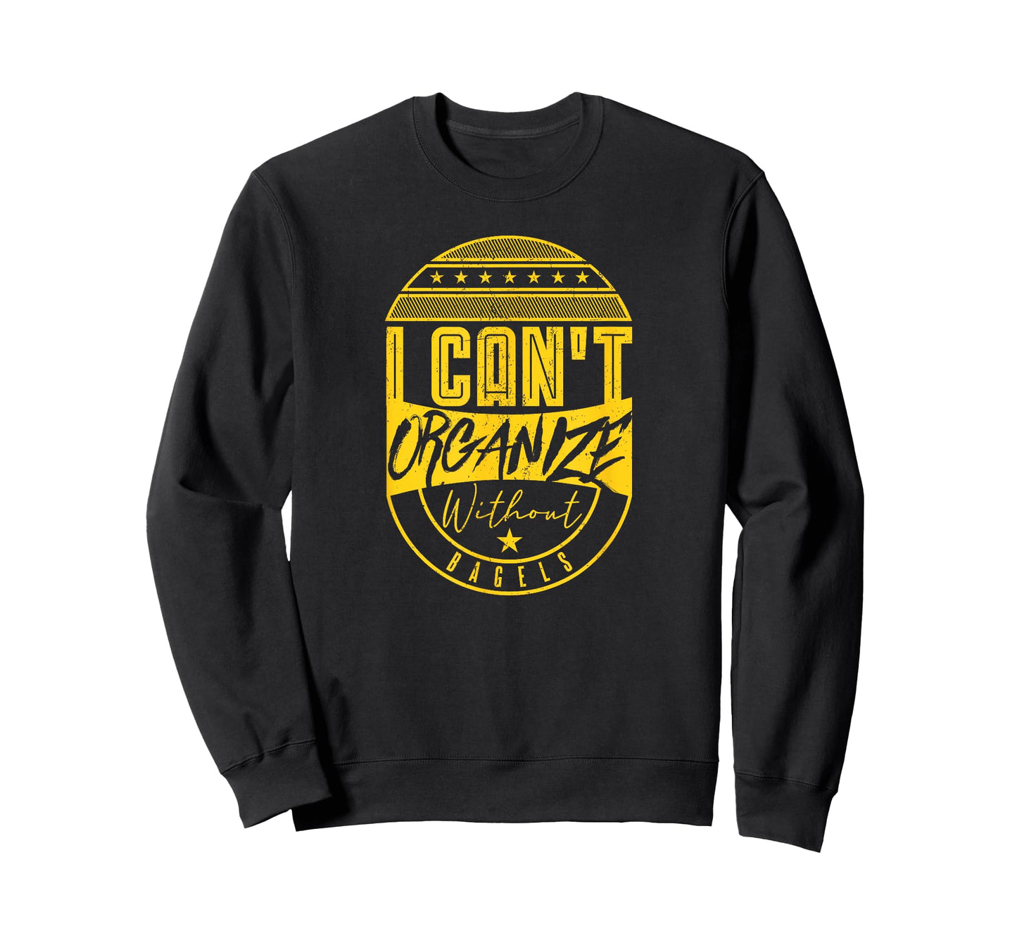 I Can’t Organize Without Bagels Funny Brunch Enthusiasts T-Shirt