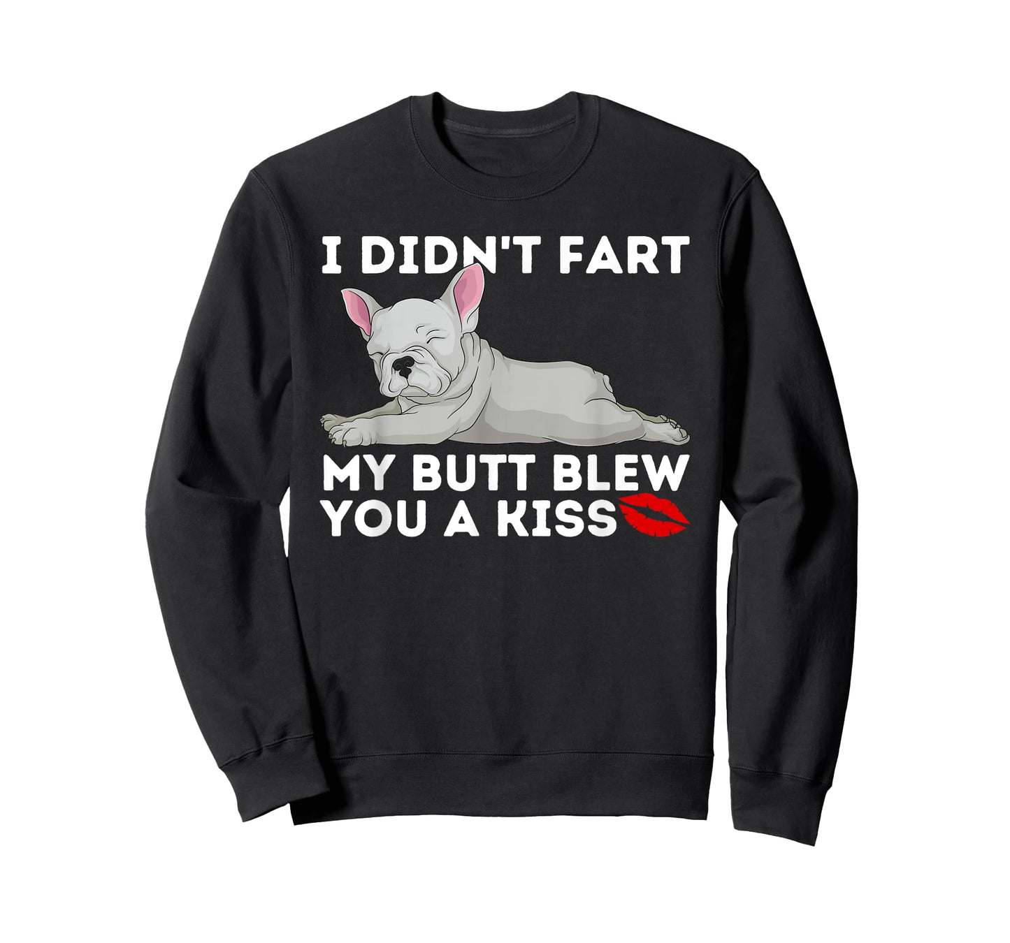 Blew You A Kiss - Funny French Bulldog Frenchie Dog Lover T-Shirt