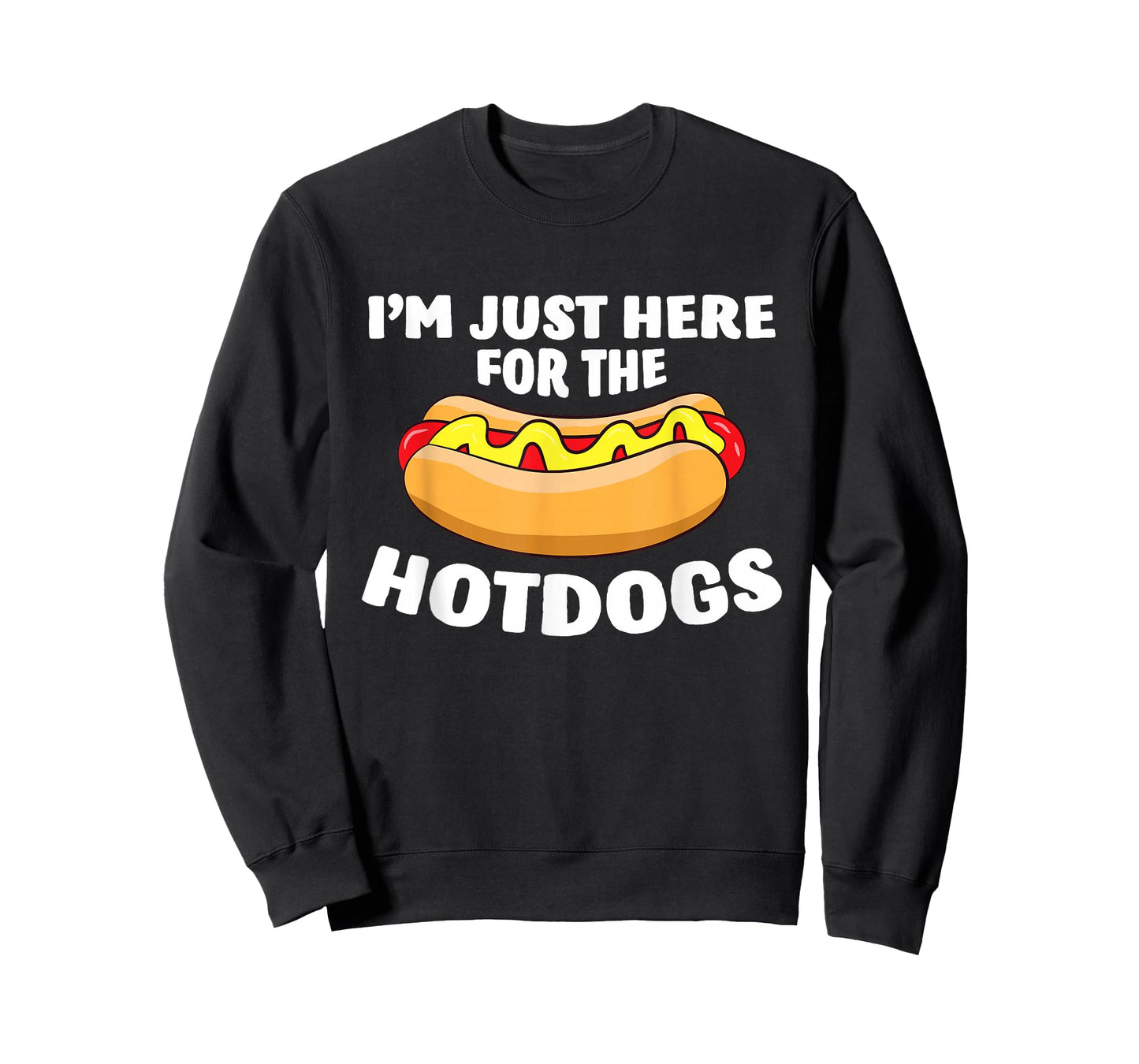 Funny Hot Dog Lover I'm Just Here for The Hot Dogs T-Shirt Small