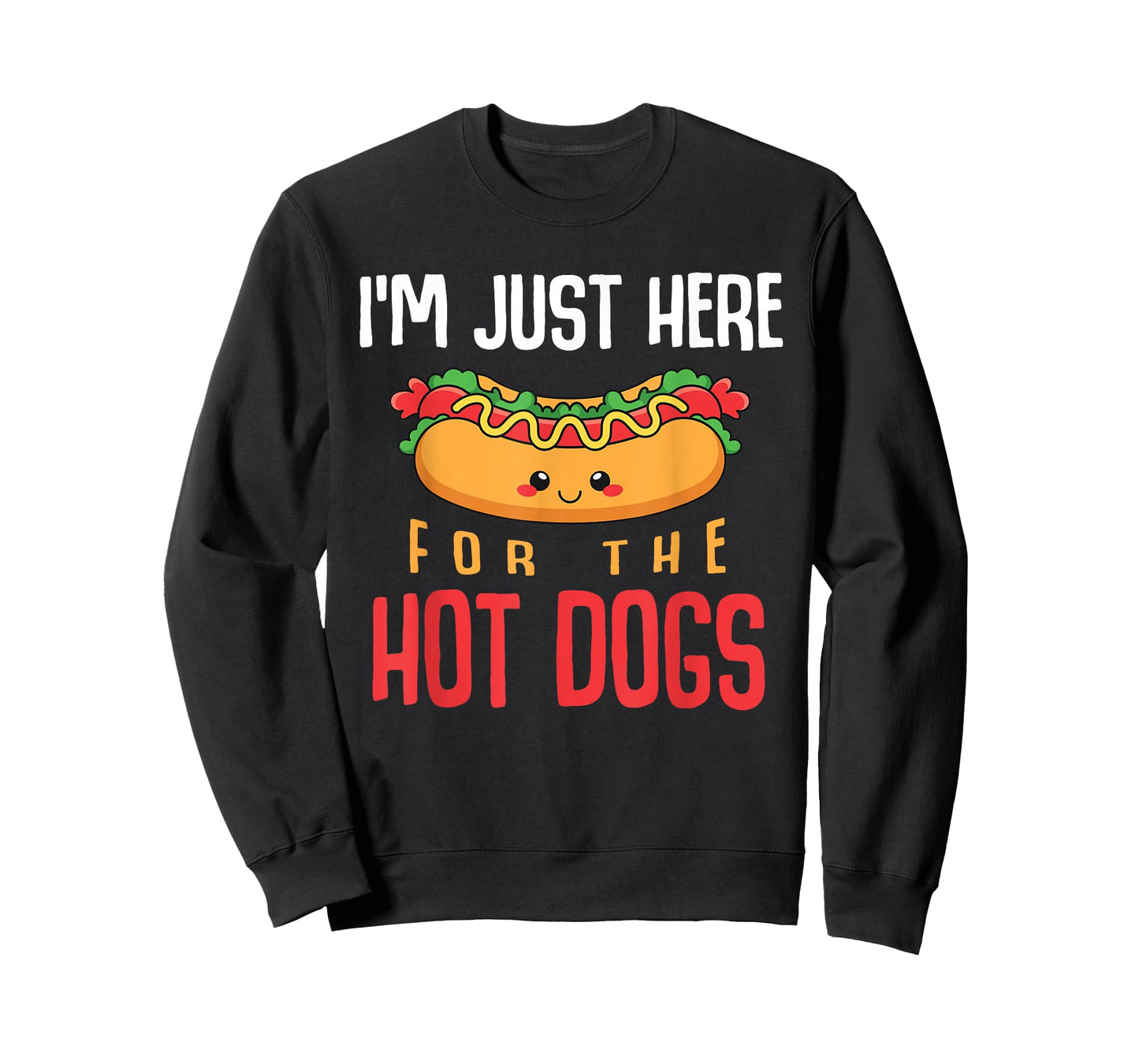 Im Just Here for The Hot Dogs Foodie Weiner Funny Hot Dog T-Shirt