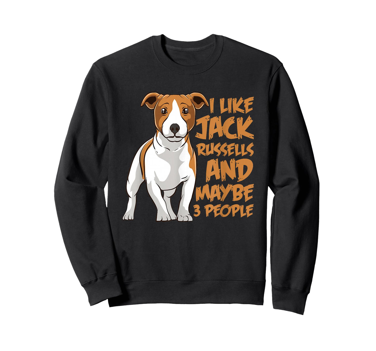 I Like Jack Russells and Maybe 3 People Funny Jack Russell T-Shirt