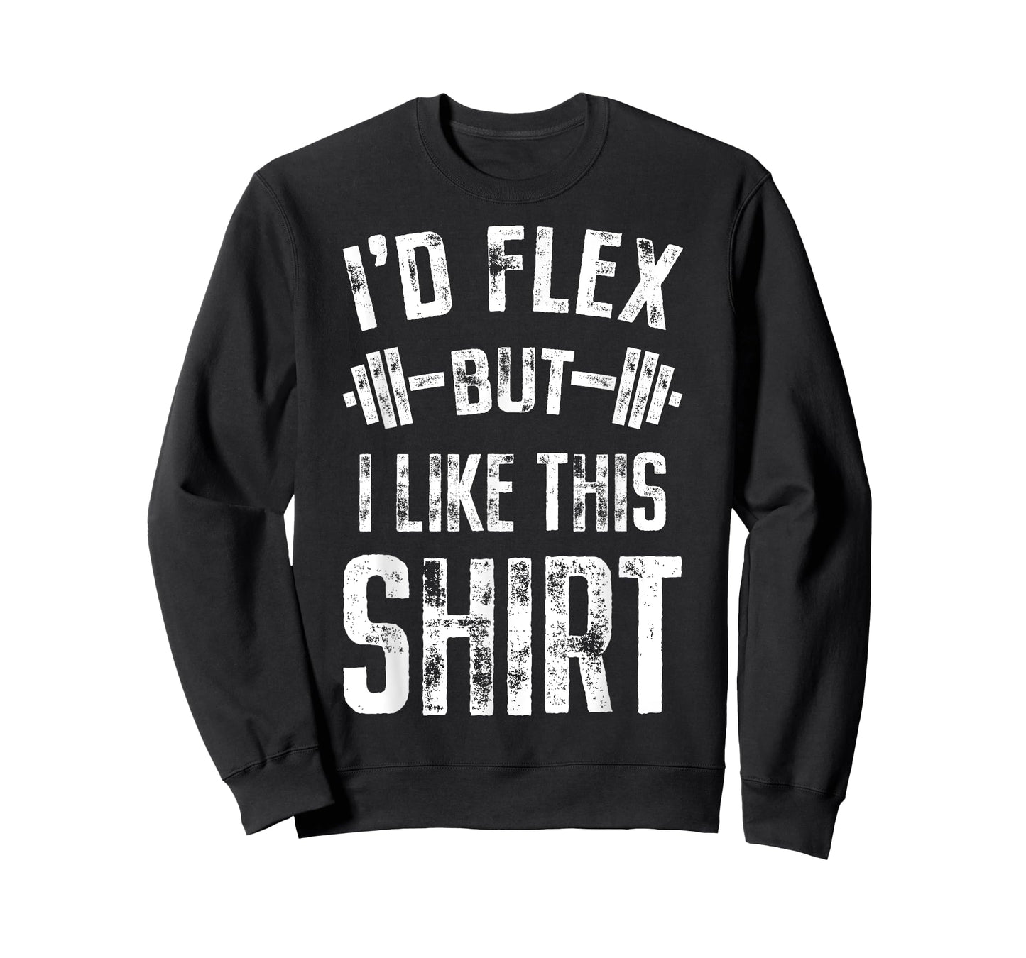 I'd Flex But I Like This Shirt Fitness Gym Men Funny Workout T-Shirt