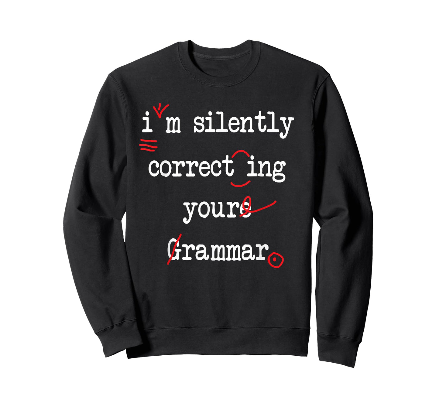 I'm Silently Correcting Your Grammar High School T-Shirt