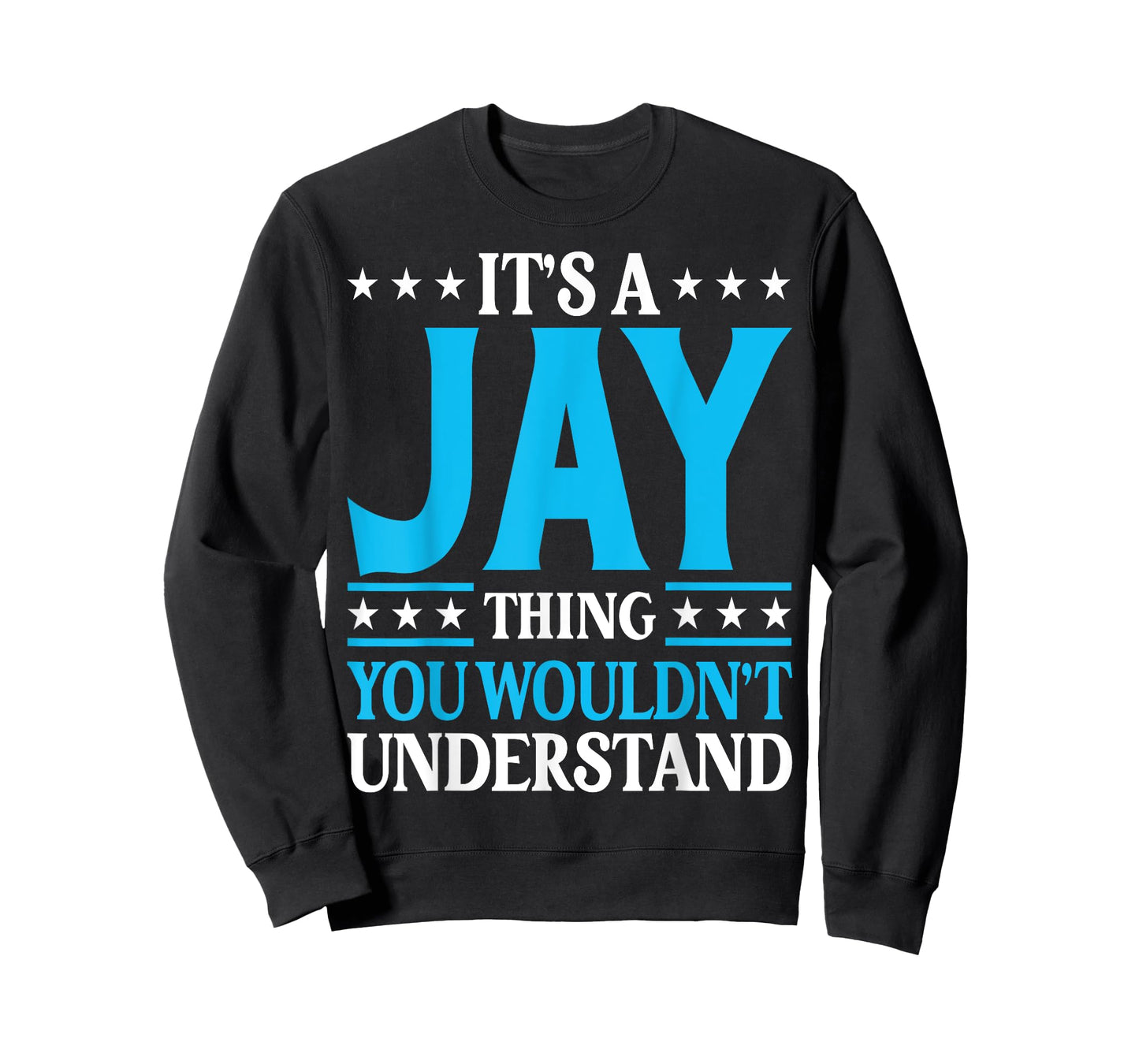 It's A Jay Thing Surname Funny Family Last Name Jay T-Shirt