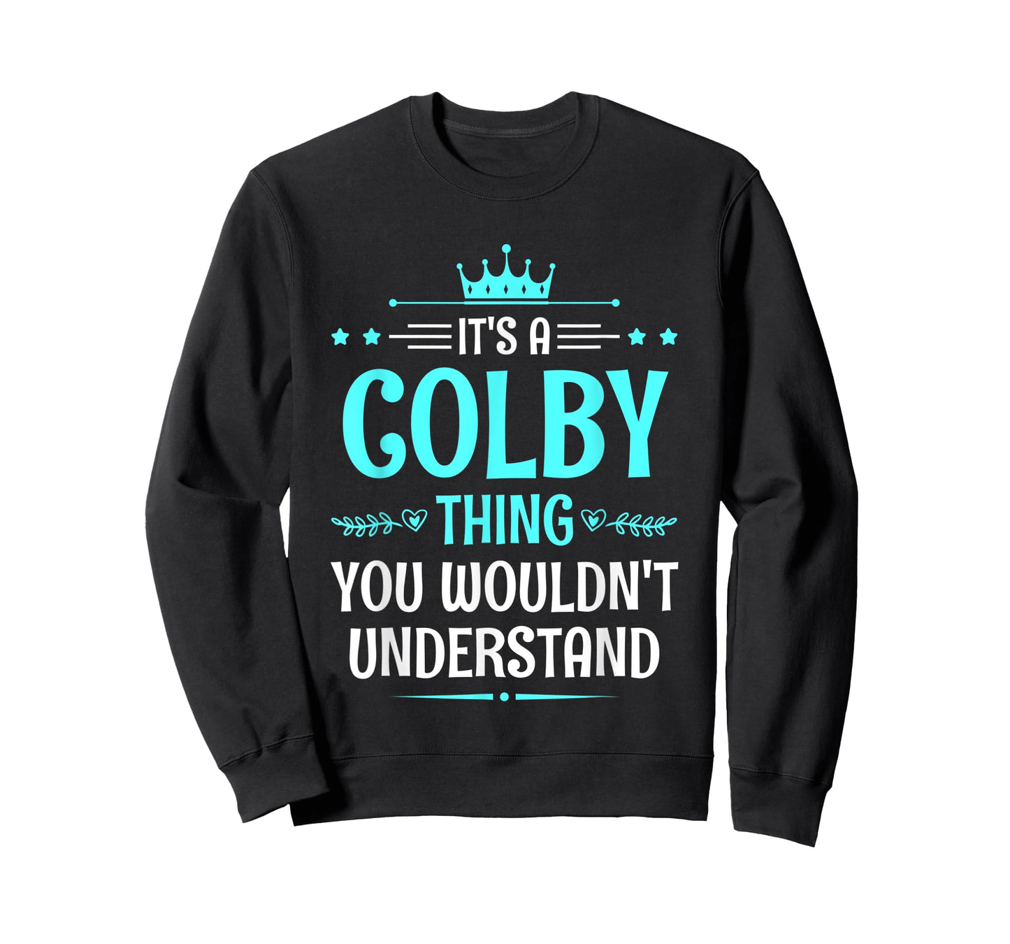 It's a Colby Thing You Wouldn't Understand Funny Name T-Shirt
