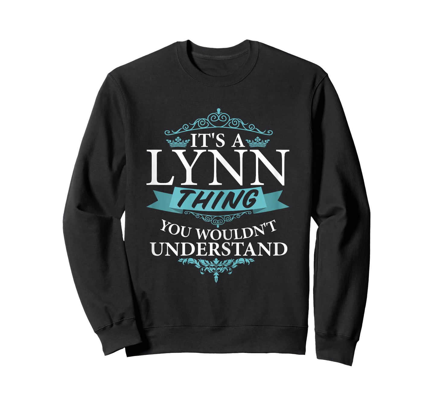 It's a LYNN wouldn't Understand T-Shirt