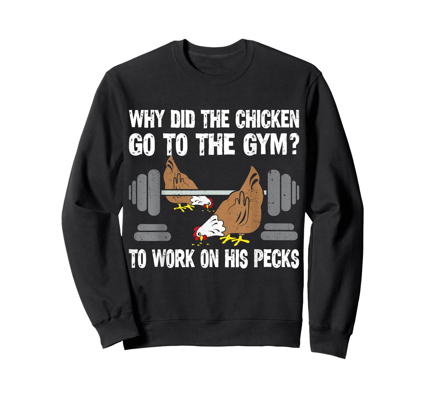 Why Chicken Go To The Gym Funny Workout Fitness Men Women T-Shirt