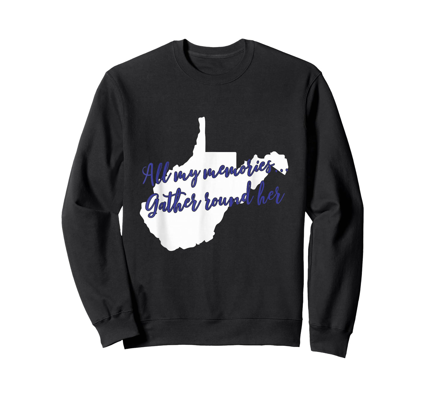 West Virginia All My Memories Gather Round Her T-shirt T-Shirt