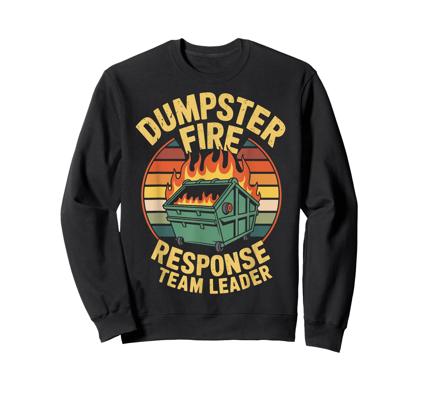 Dumpster Fire Response Team Leader T-Shirt