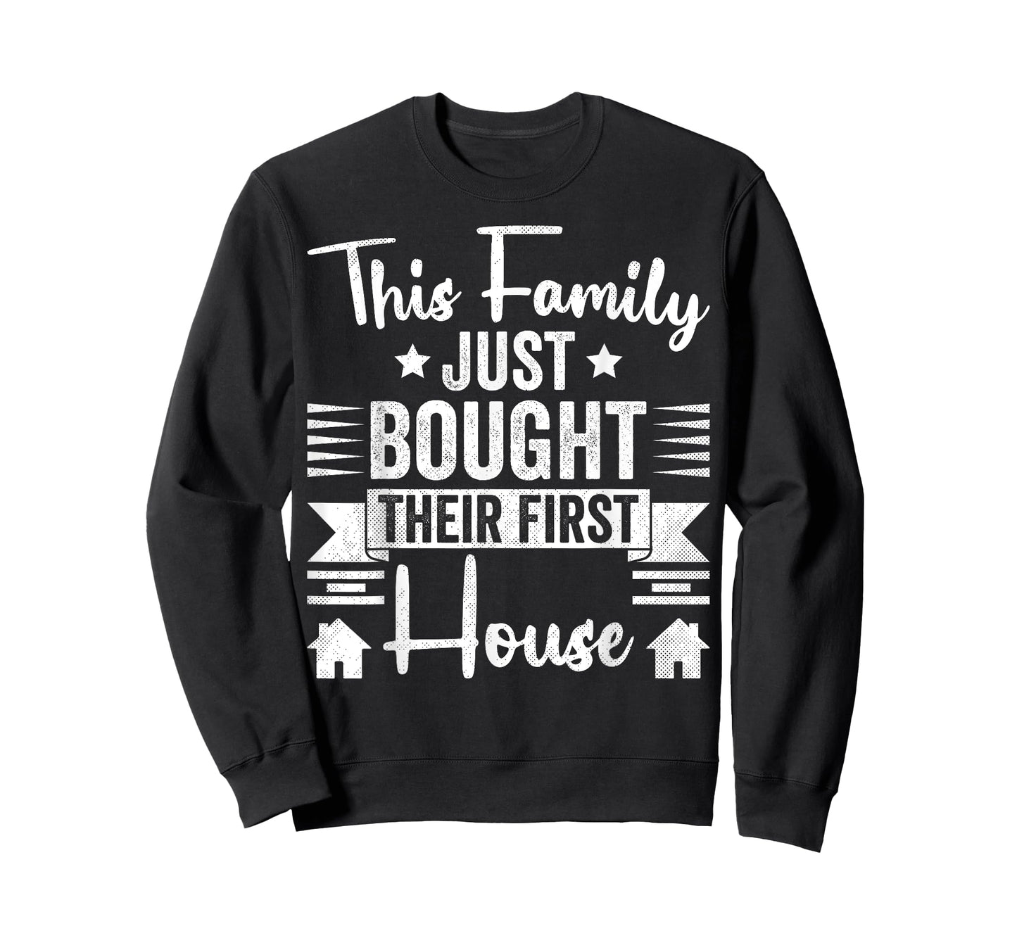 This Family Just Bought Their First House - New Homeowner T-Shirt