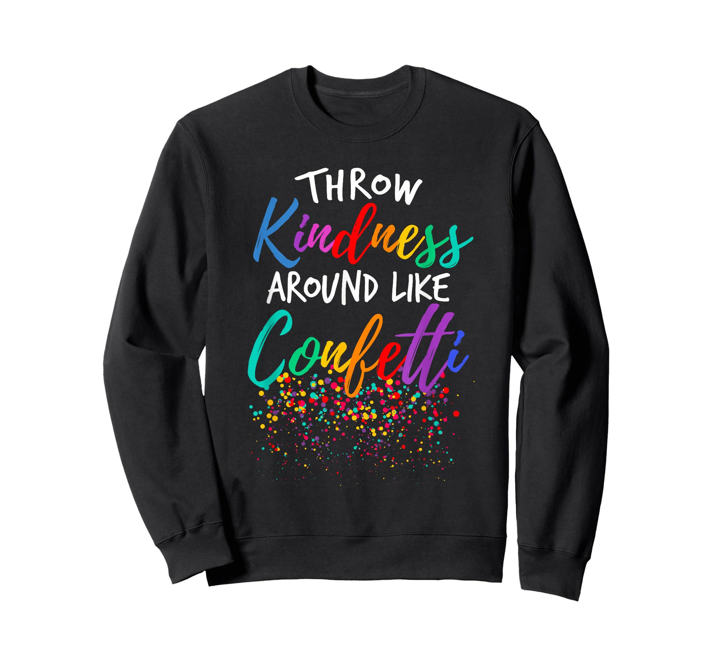 Throw Kindness Around Like Confetti Kind Teacher Kid T-Shirt