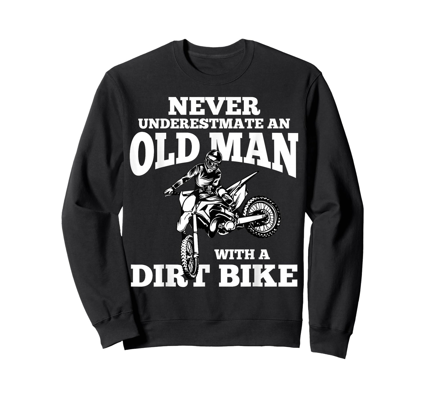 Never Underestimate an Old Man with a Dirt Bike Funny Gifts T-Shirt Small