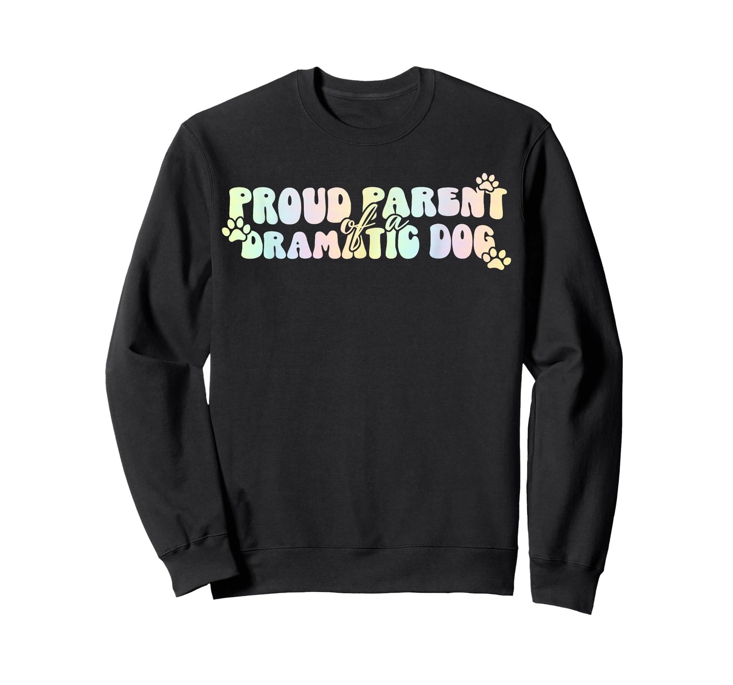 Proud Parent of A Dramatic Dog Funny Pet Quote T-Shirt