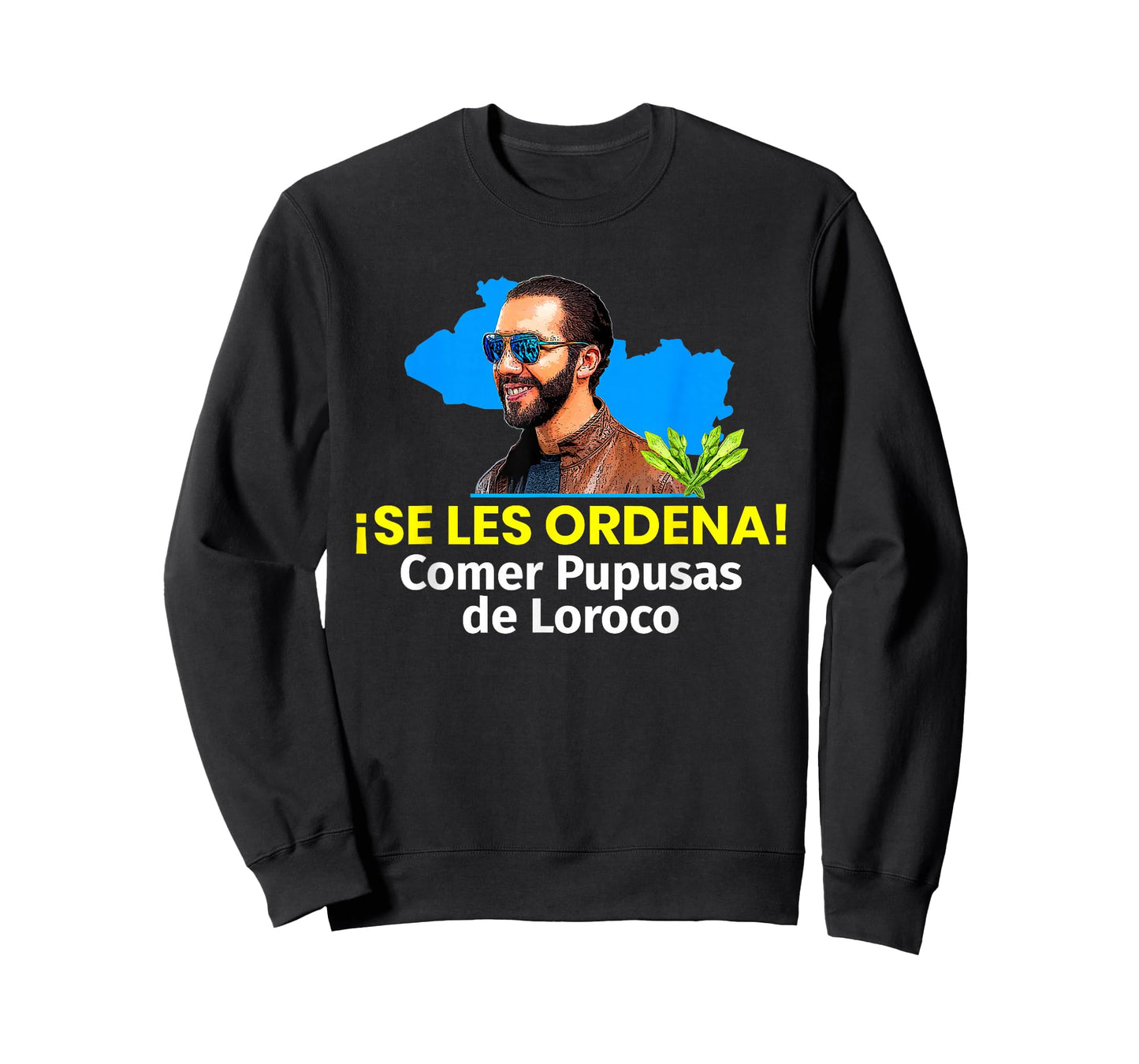 Se les Ordena Comer Pupusas de Loroco, Nayib Bukele T-Shirt