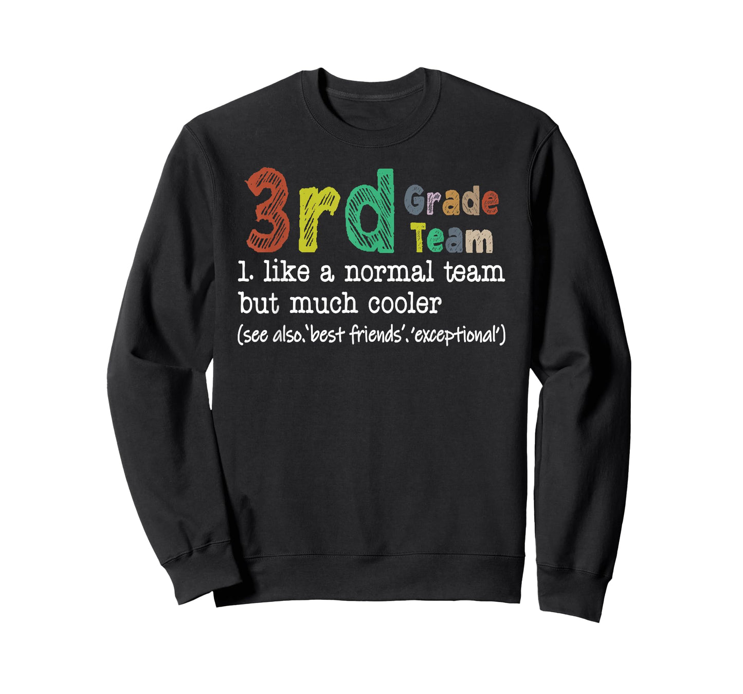 Teacher 3rd Grade Team Like A Normal Team But Much Cooler T-Shirt