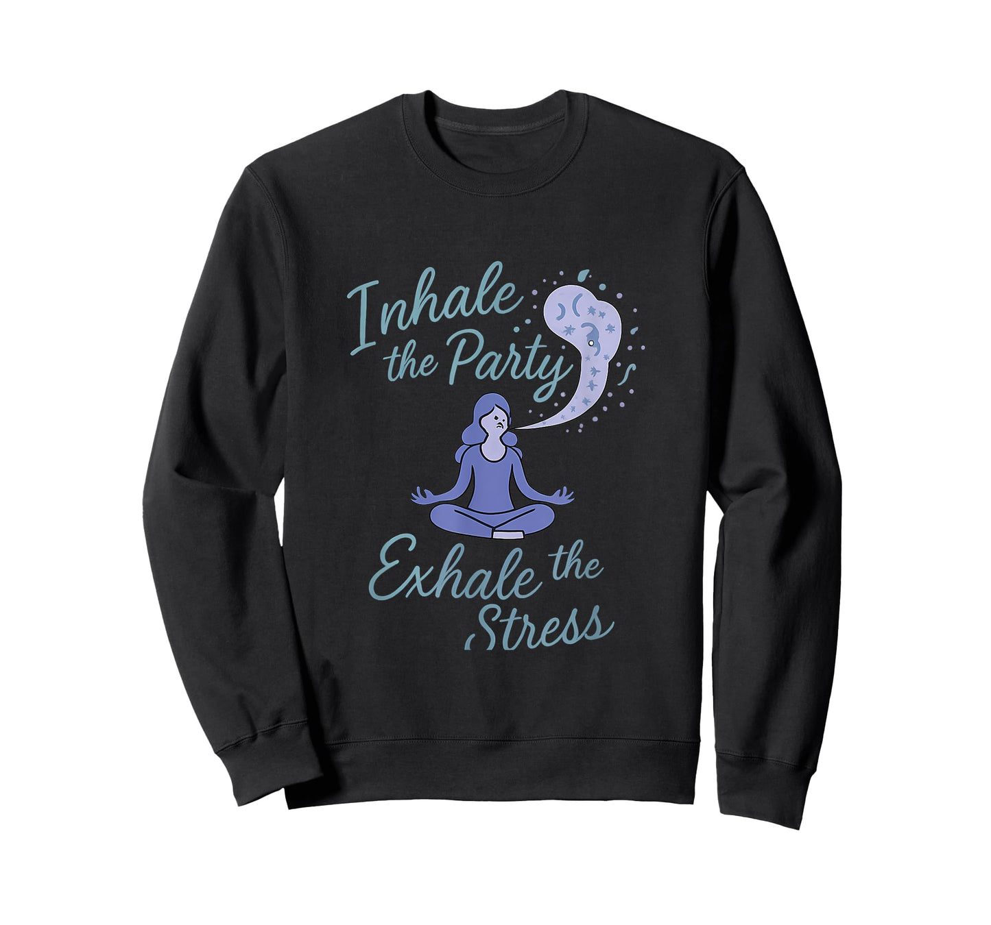 Inhale The Party Exhale The Stress Yoga Celebration Design T-Shirt
