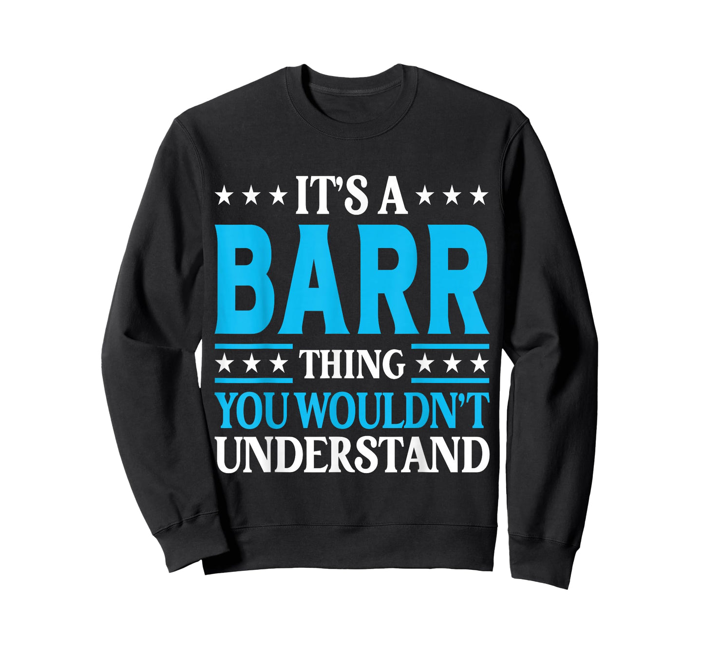 It's A Barr Thing Surname Funny Family Last Name Barr T-Shirt