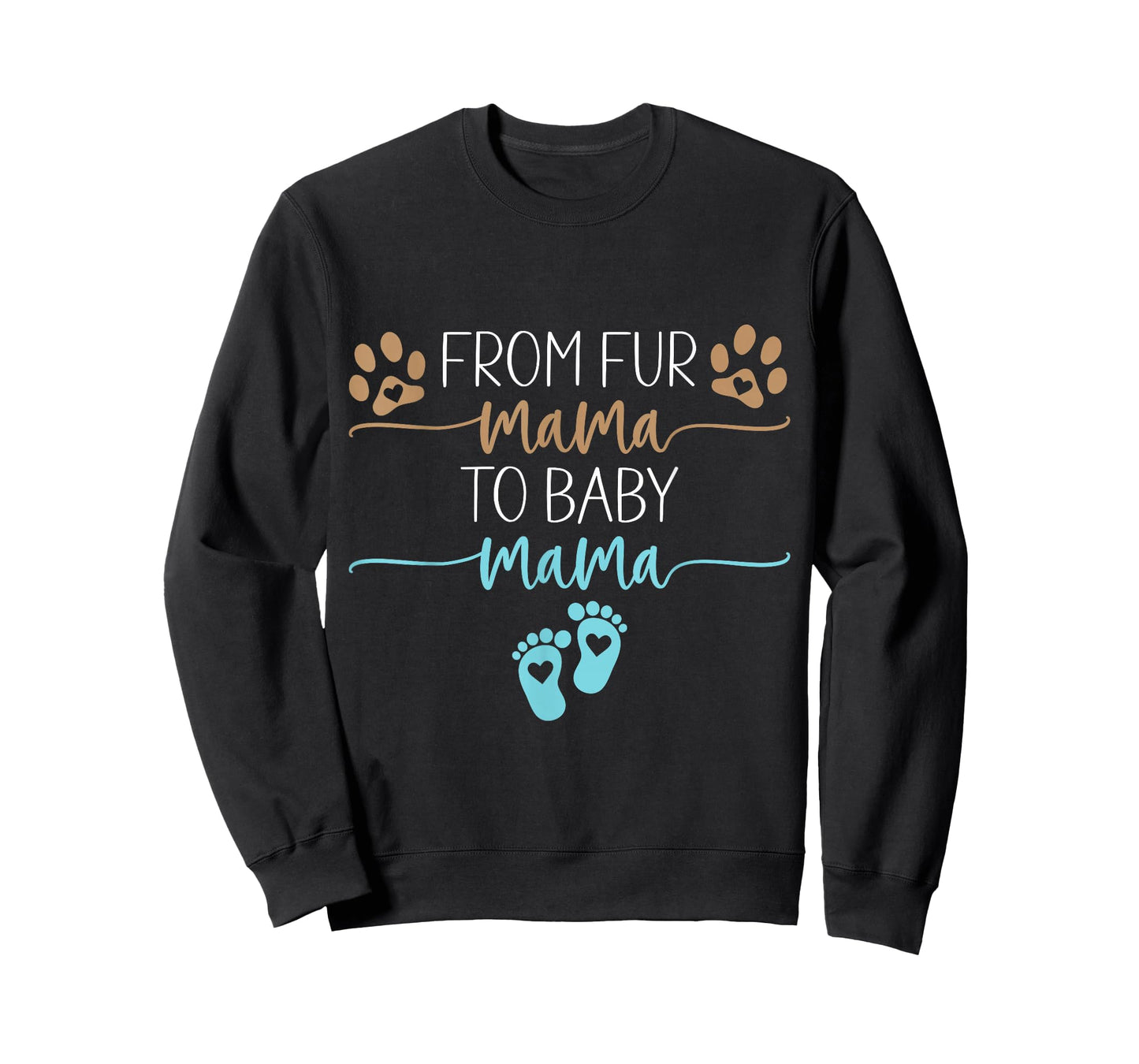 from Fur Mama to Baby Mama Pregnancy Reveal Dog Cat Boy Mom T-Shirt