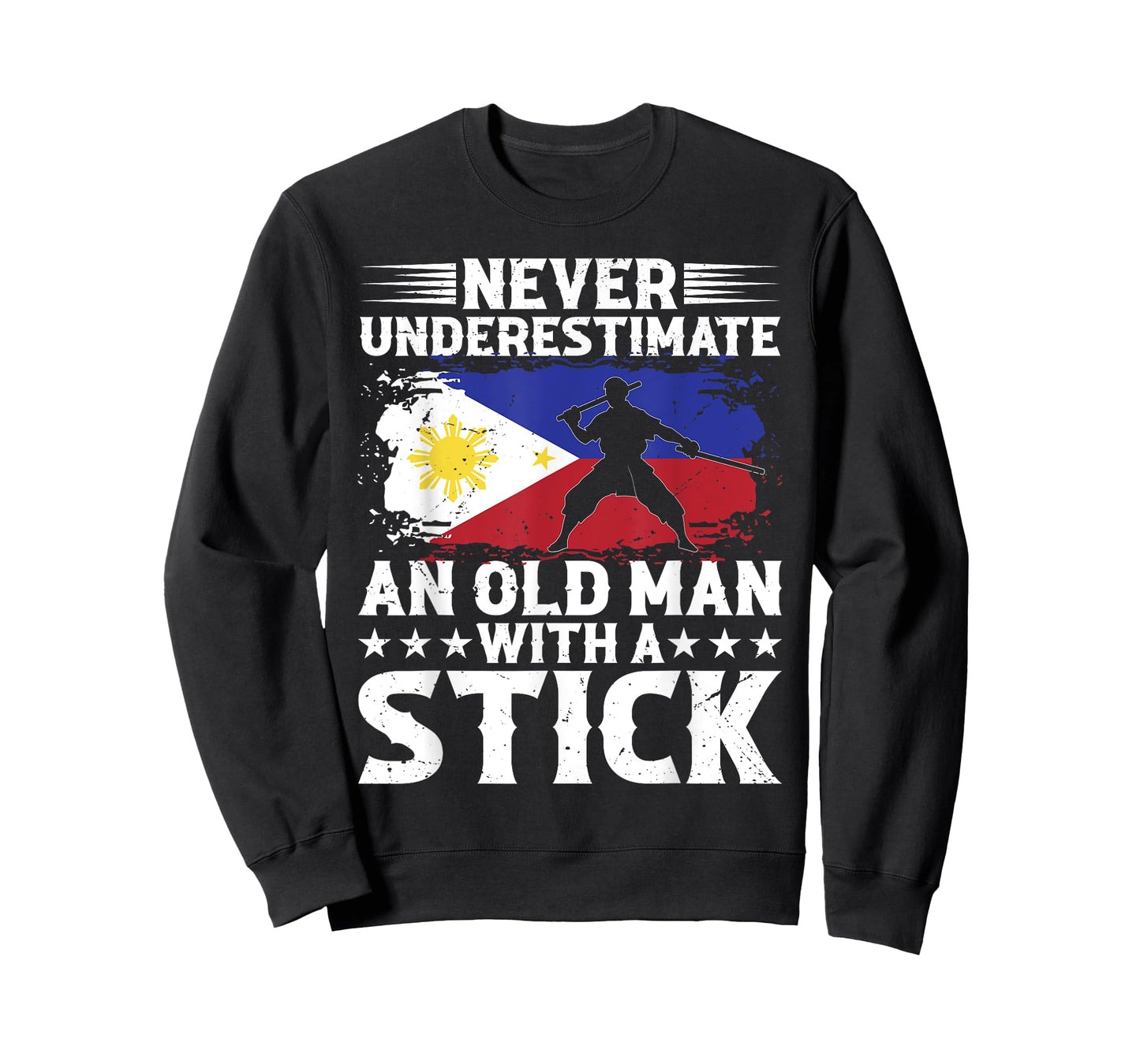 Never Underestimate an Old Man With a Stick - Arnis T-Shirt