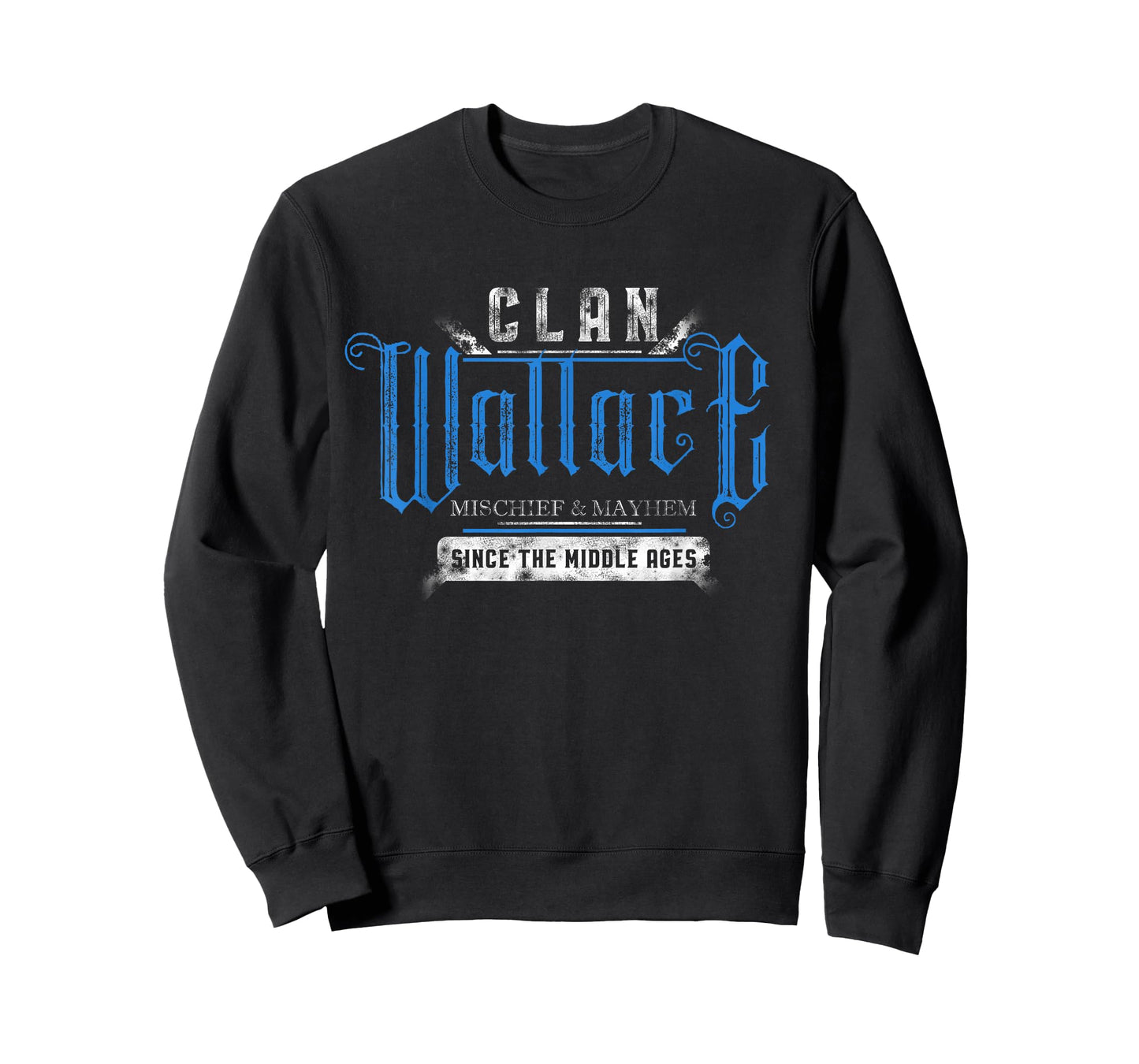 Clan Wallace - Mischief & Mayhem Since The Middle Ages T-Shirt