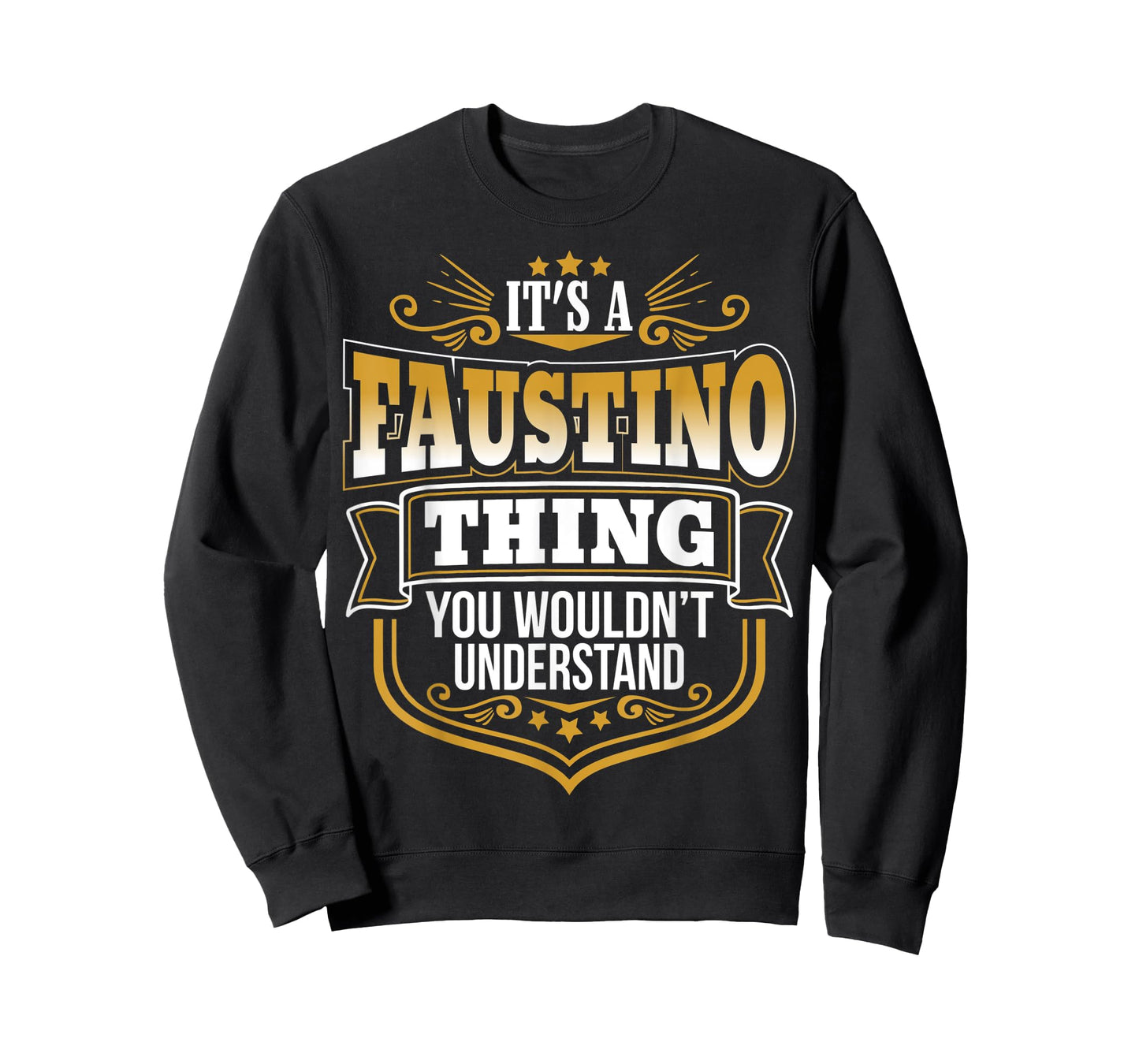 It's a FAUSTINO thing you wouldn't Understand Xmas T-Shirt