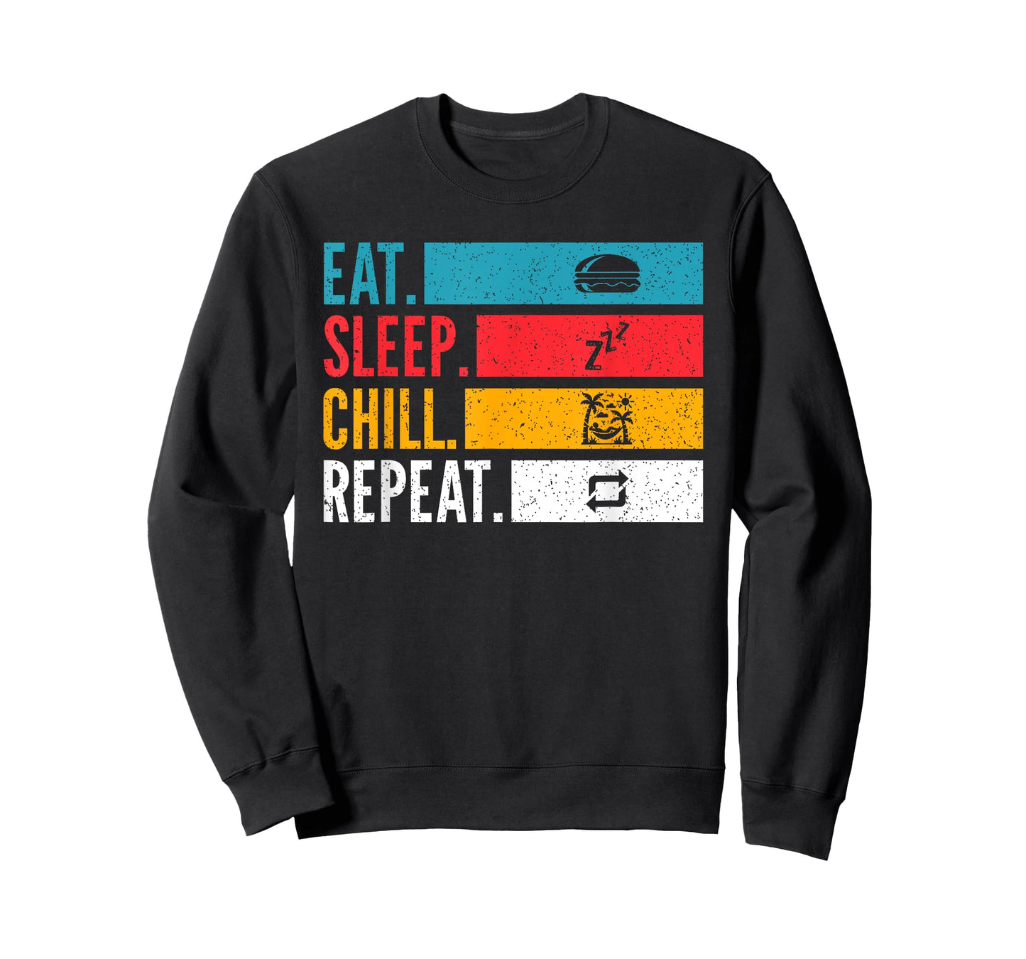 Eat Sleep Chill Repeat for Relaxed Slow Living Feeling T-Shirt
