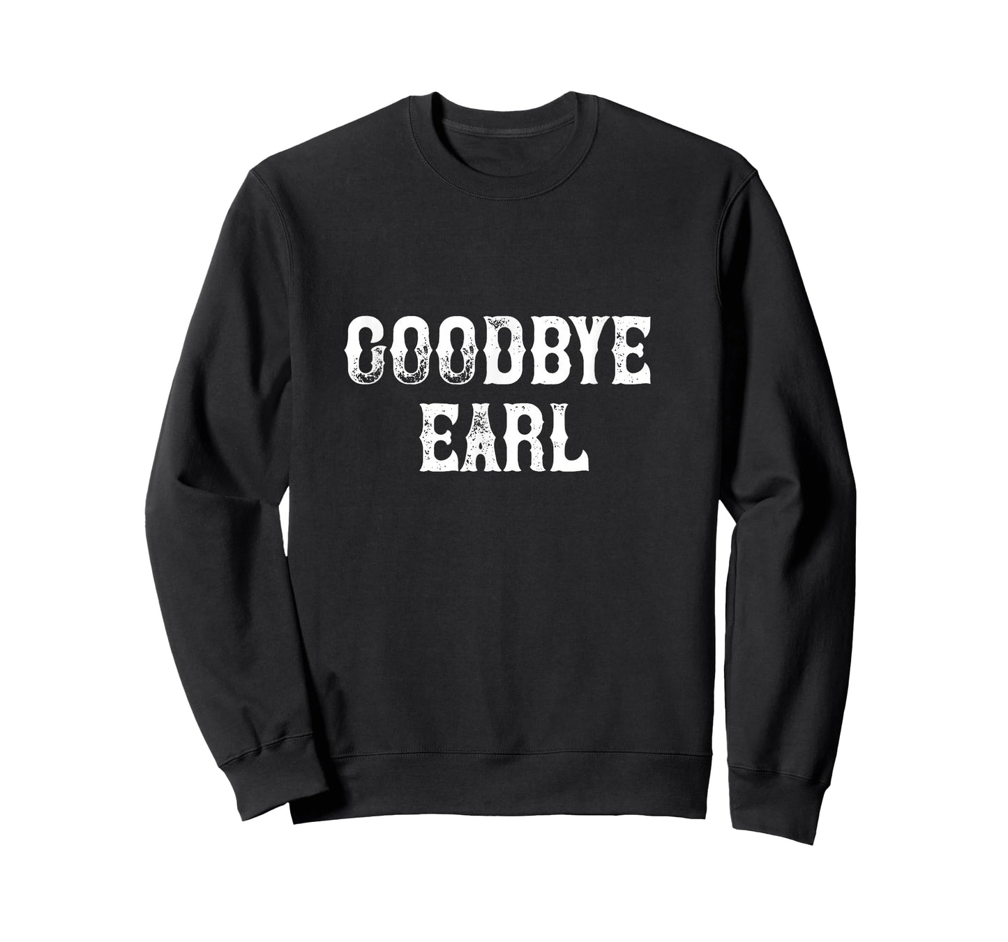 Goodbye Earl funny Country Music concert Design for women T-Shirt