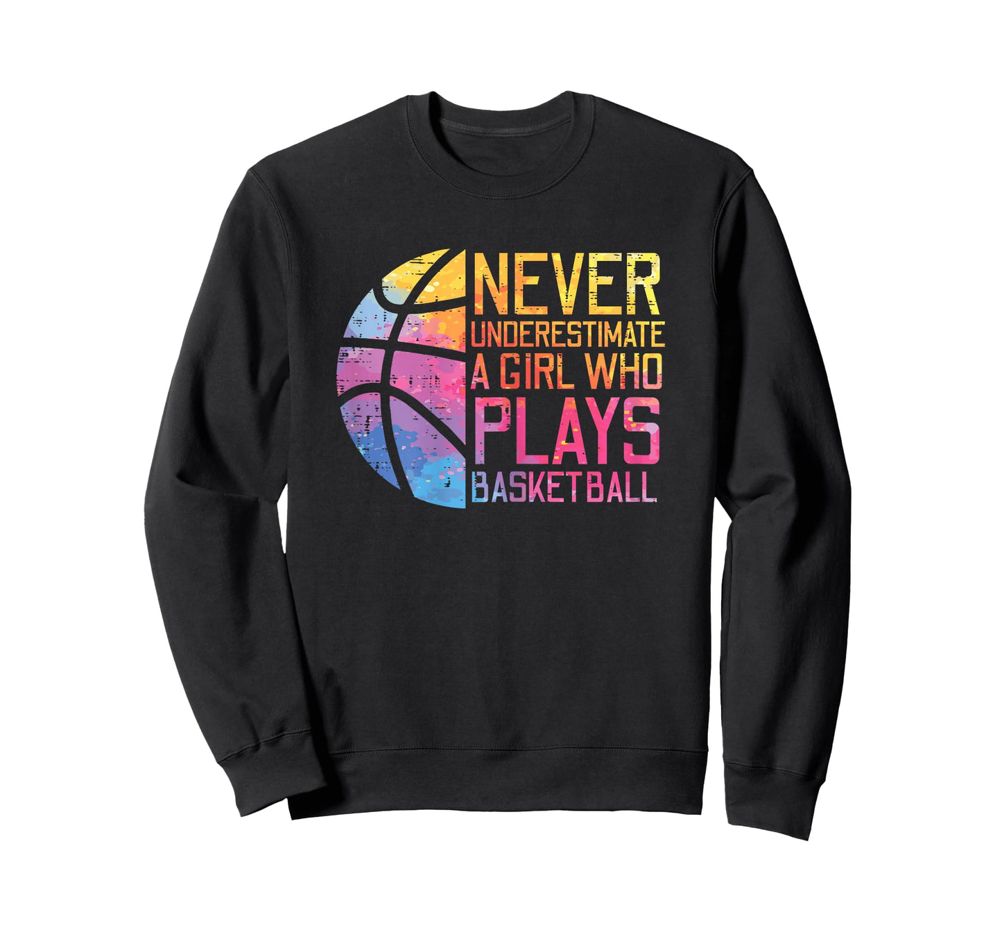 Never Underestimate Girl Plays Basketball Women Girls Kids T-Shirt