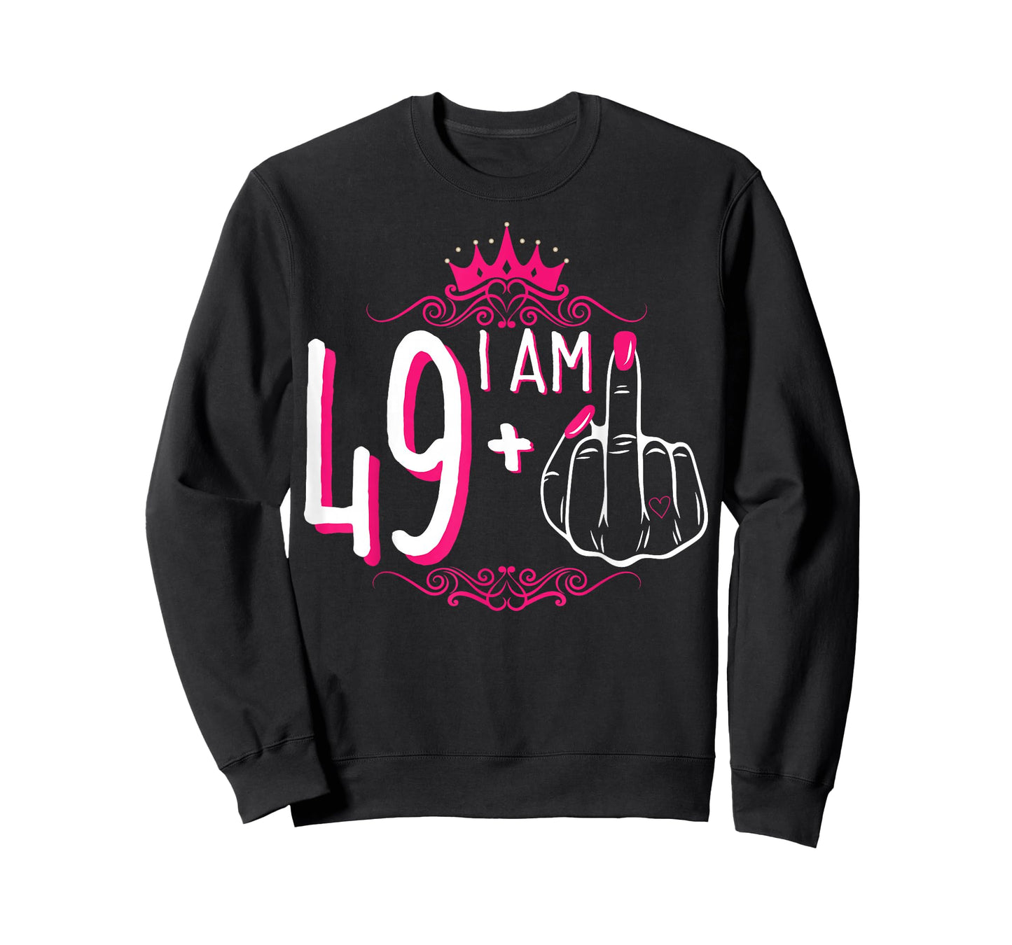 I Am 49 Plus 1 Middle Finger 49th Women's Birthday Funny Tee T-Shirt