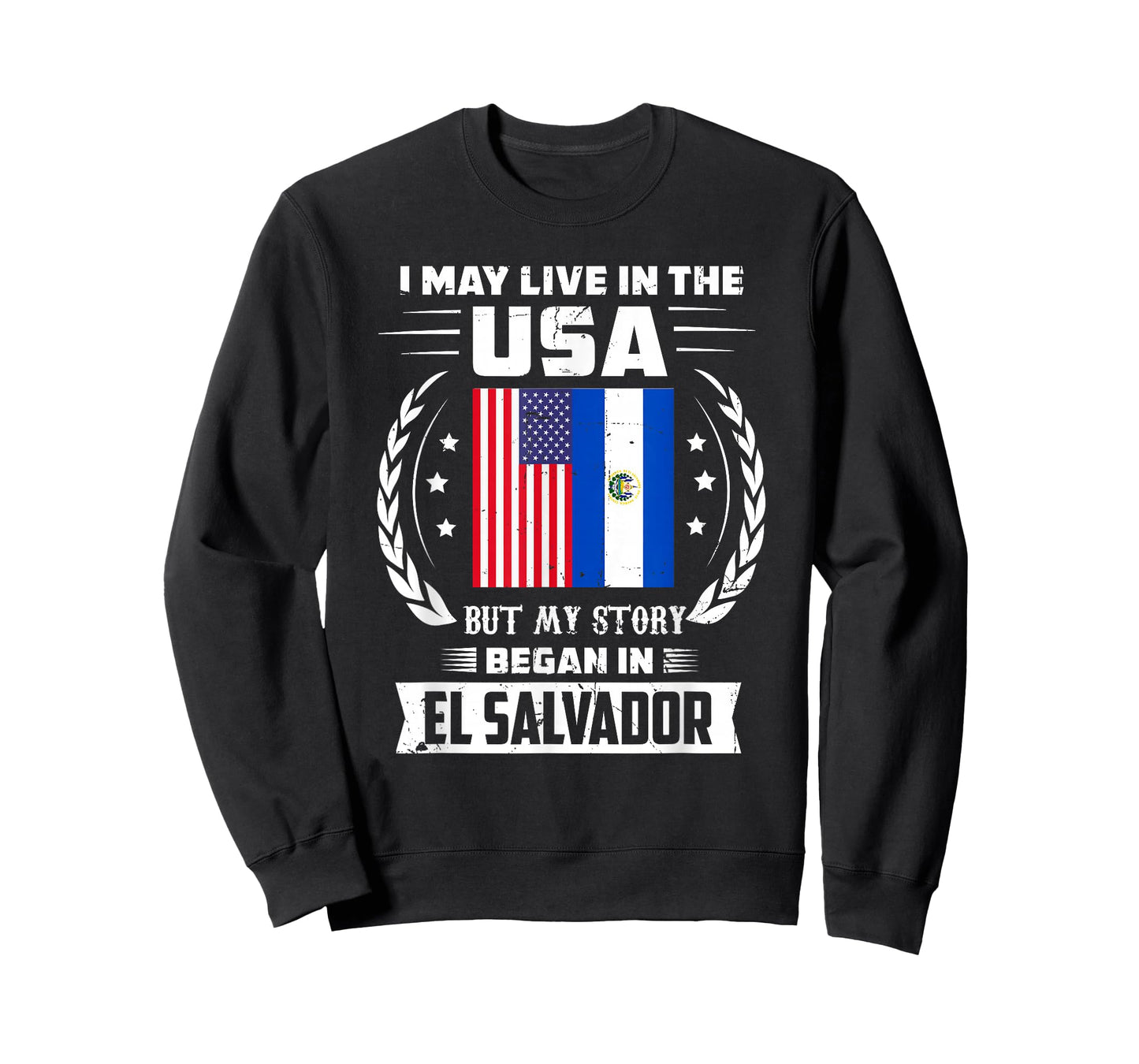 I May Live In The USA But My Story Began In El Salvador T-Shirt