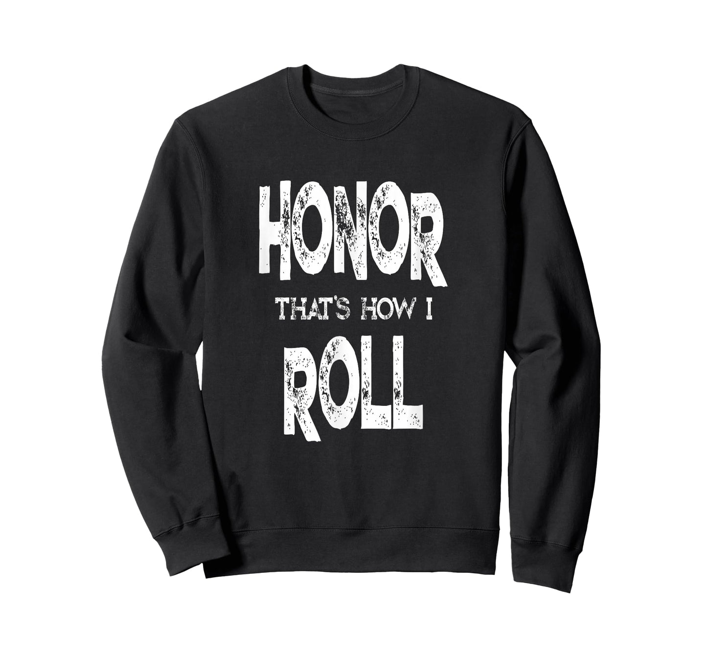 Fun Honor Roll Quote - Student Accomplishment Recognition T-Shirt