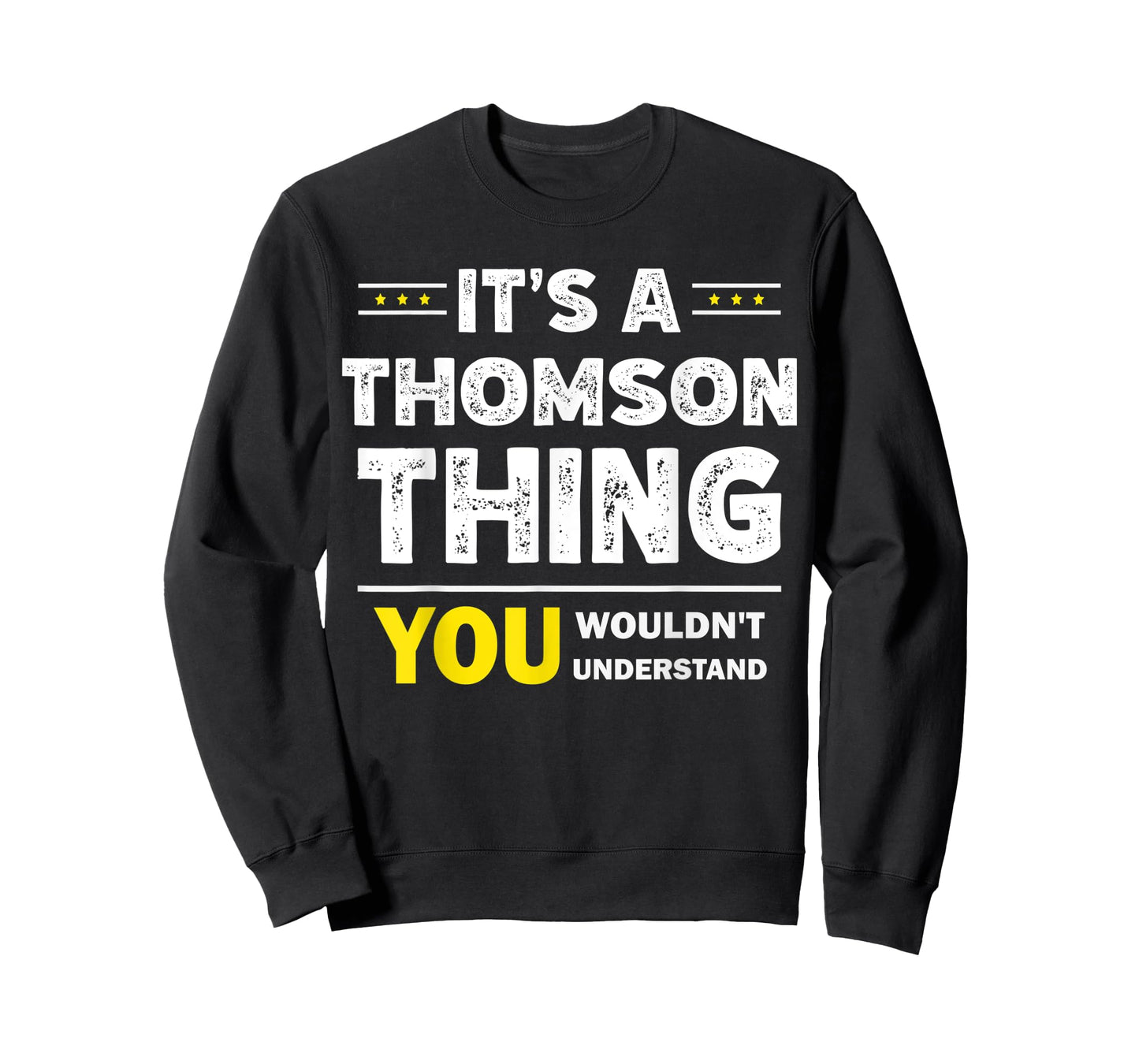 It's A Thomson Thing You Wouldn't Understand Family Name T-Shirt