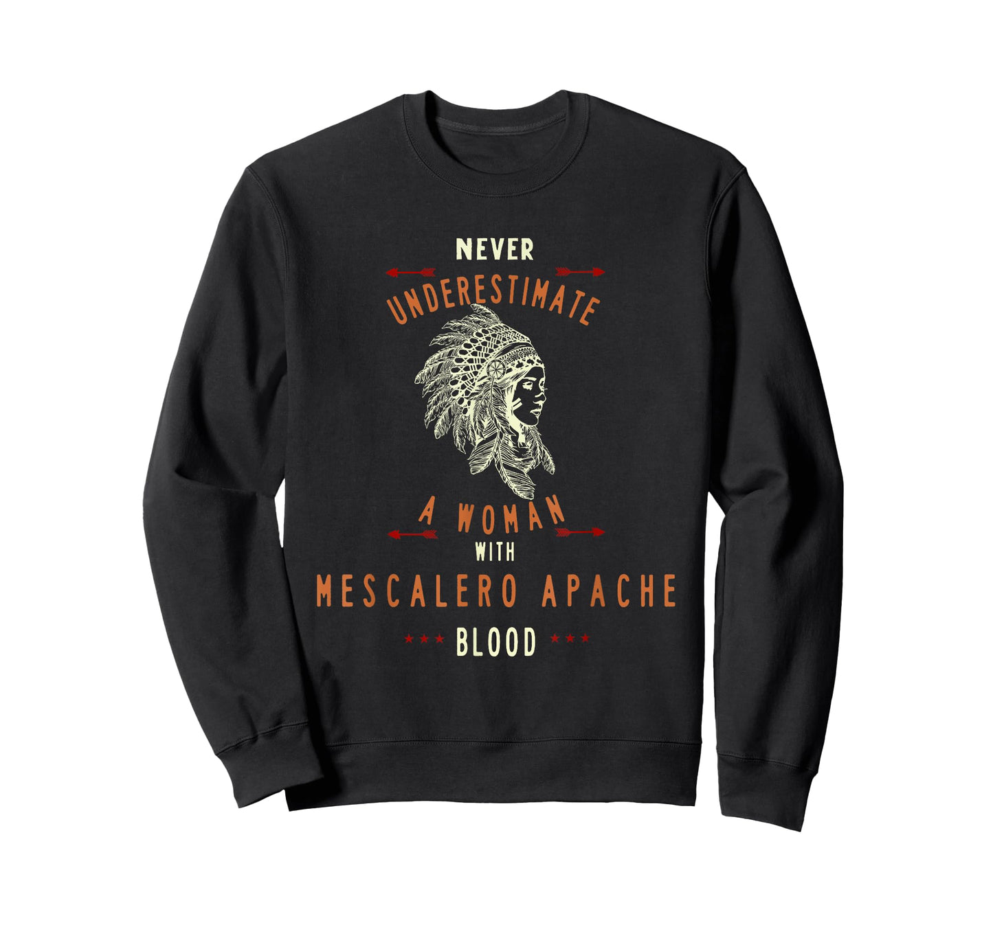 MESCALERO APACHE Native Indian Woman Never Underestimate T-Shirt