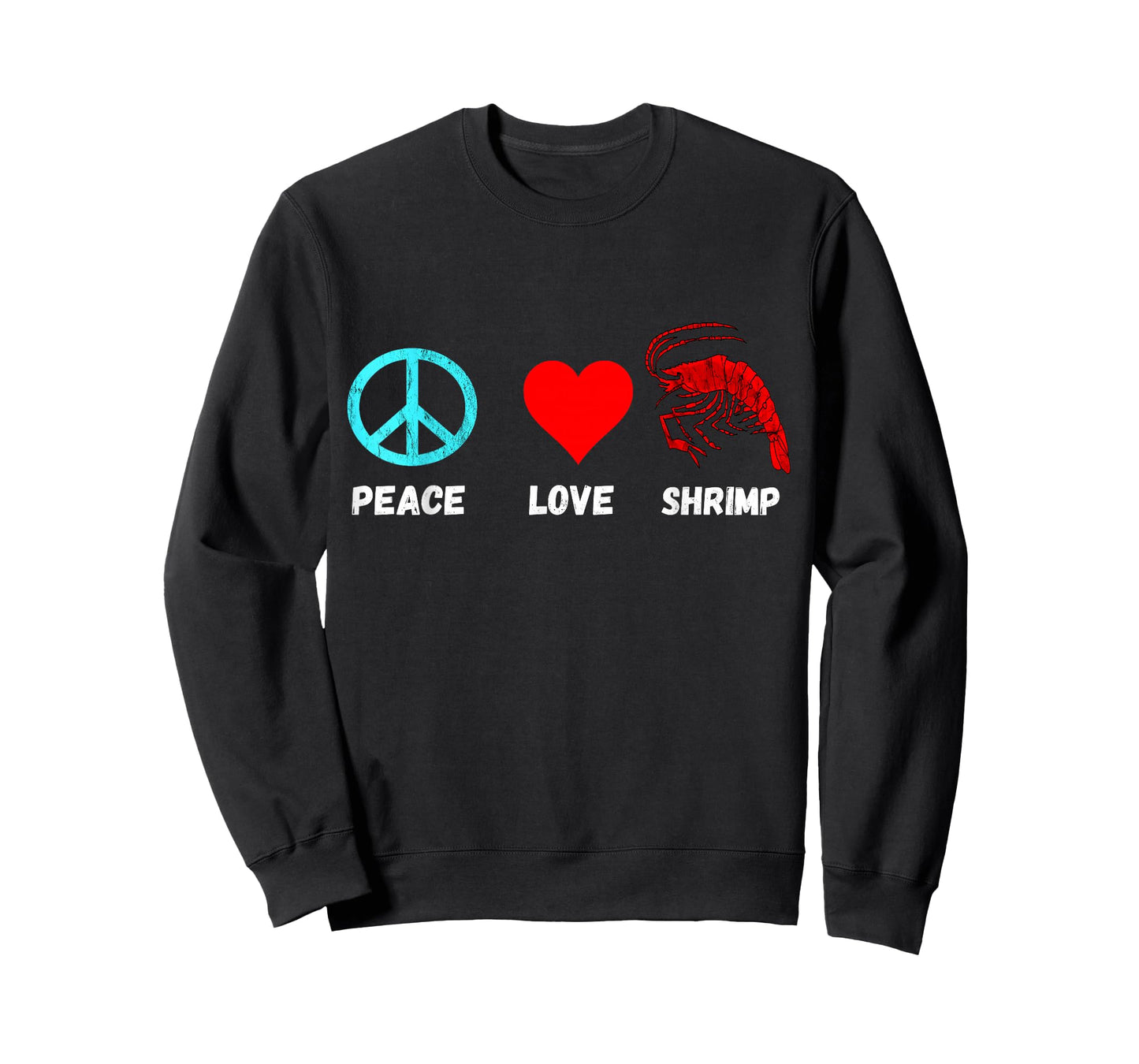 Shrimp Shellfish Shrimping Seafood Peace Love Shrimp Boil T-Shirt