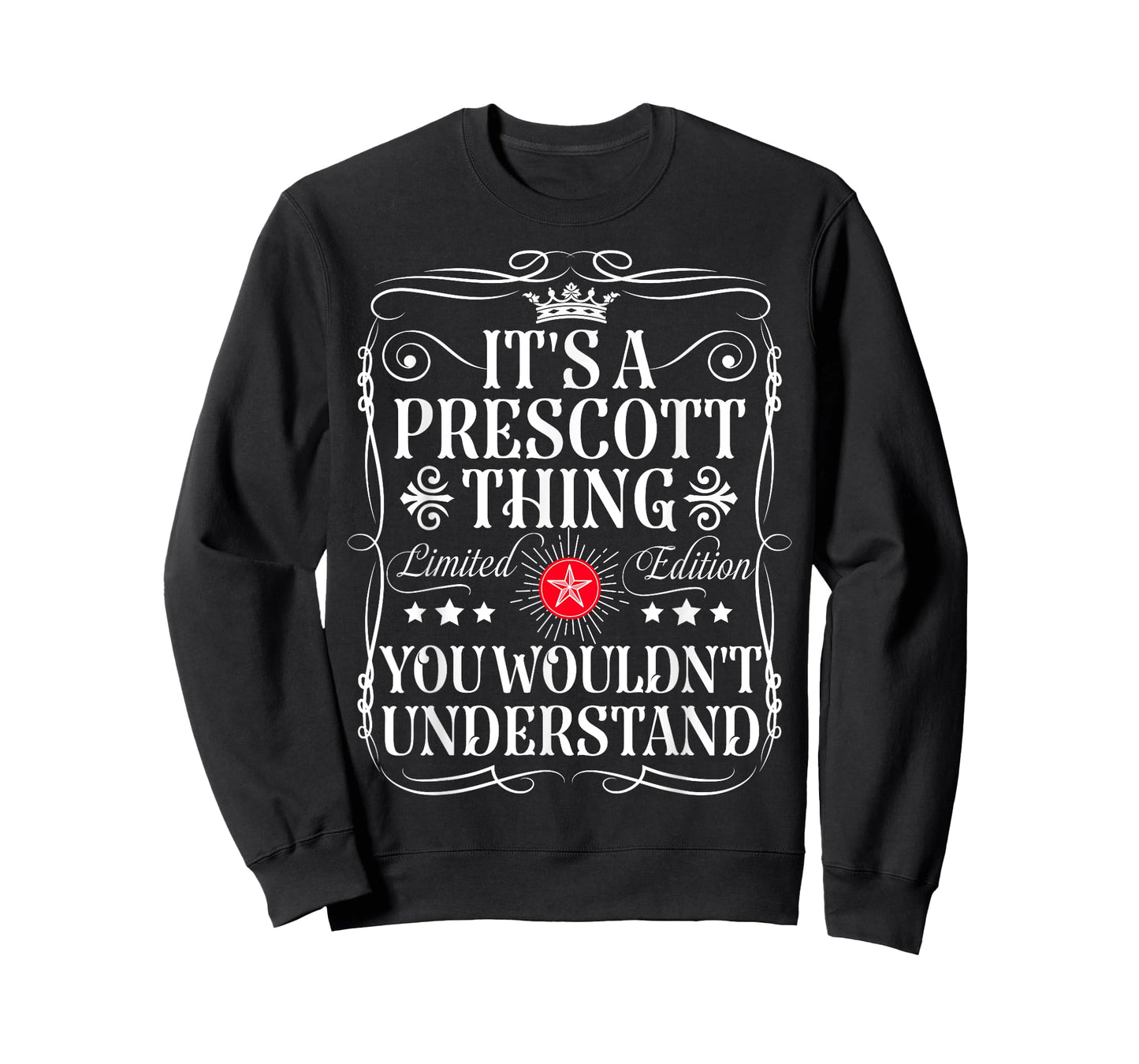 Prescott Name Its A Prescott Thing You Wouldn't Understand T-Shirt