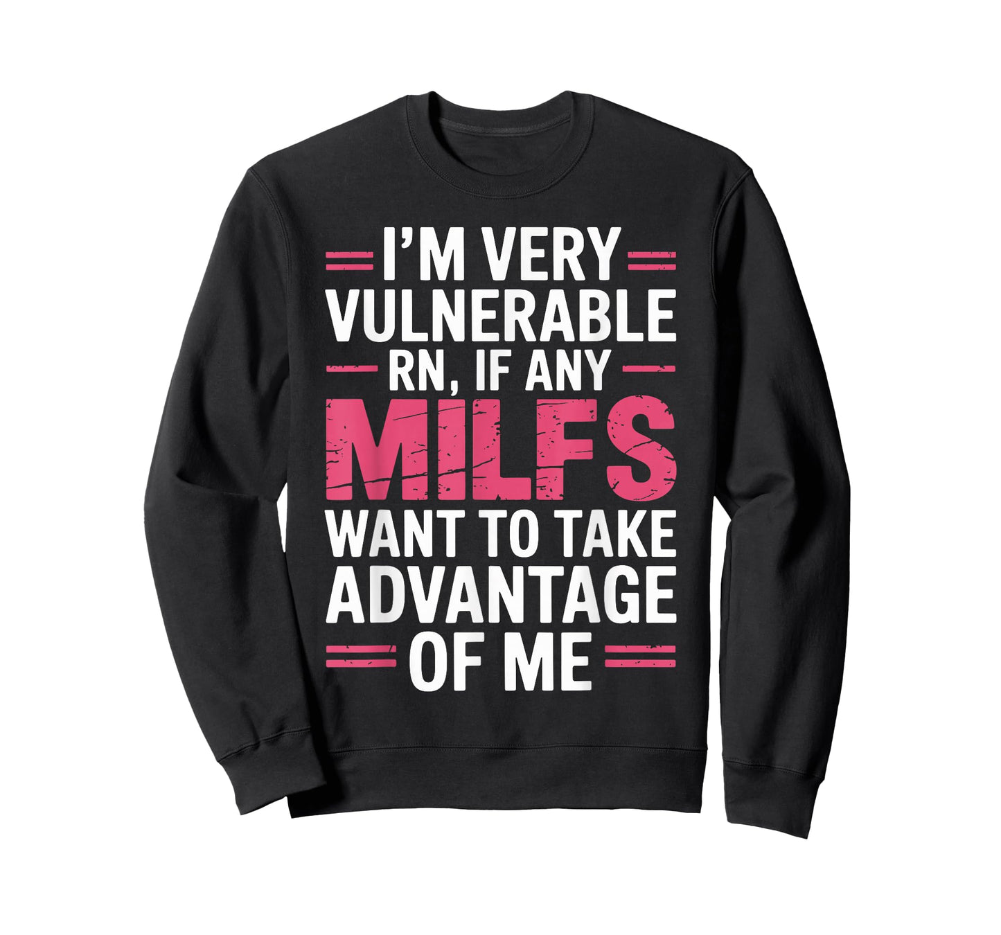 I'm Very Vulnerable RN Front Milfs T-Shirt