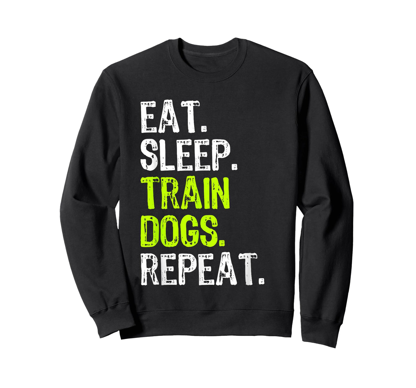 Eat Sleep Train Dogs Trainer Training Funny T-Shirt