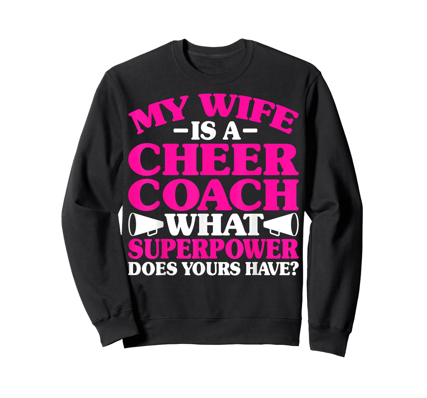 My Wife Is a Cheer Coach What Superpower Does Yours Have T-Shirt