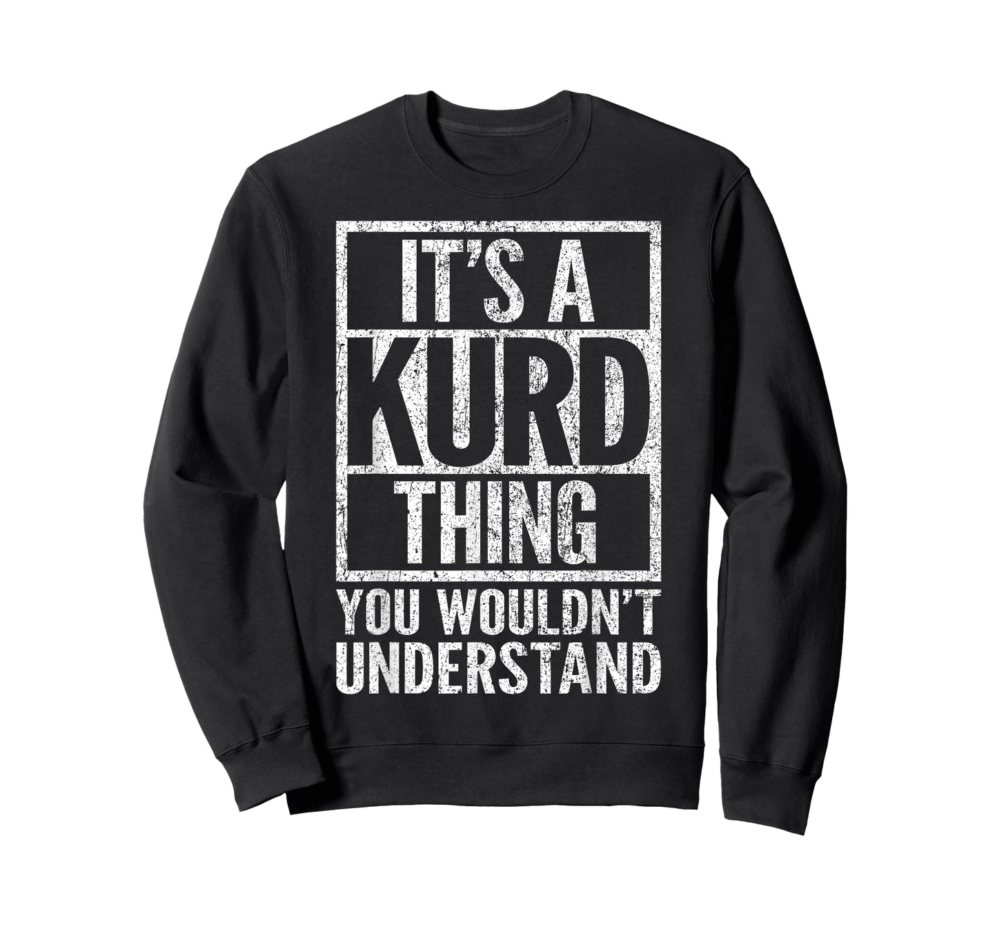 It's A Kurd Thing You Wouldn't Understand - Funny Saying T-Shirt