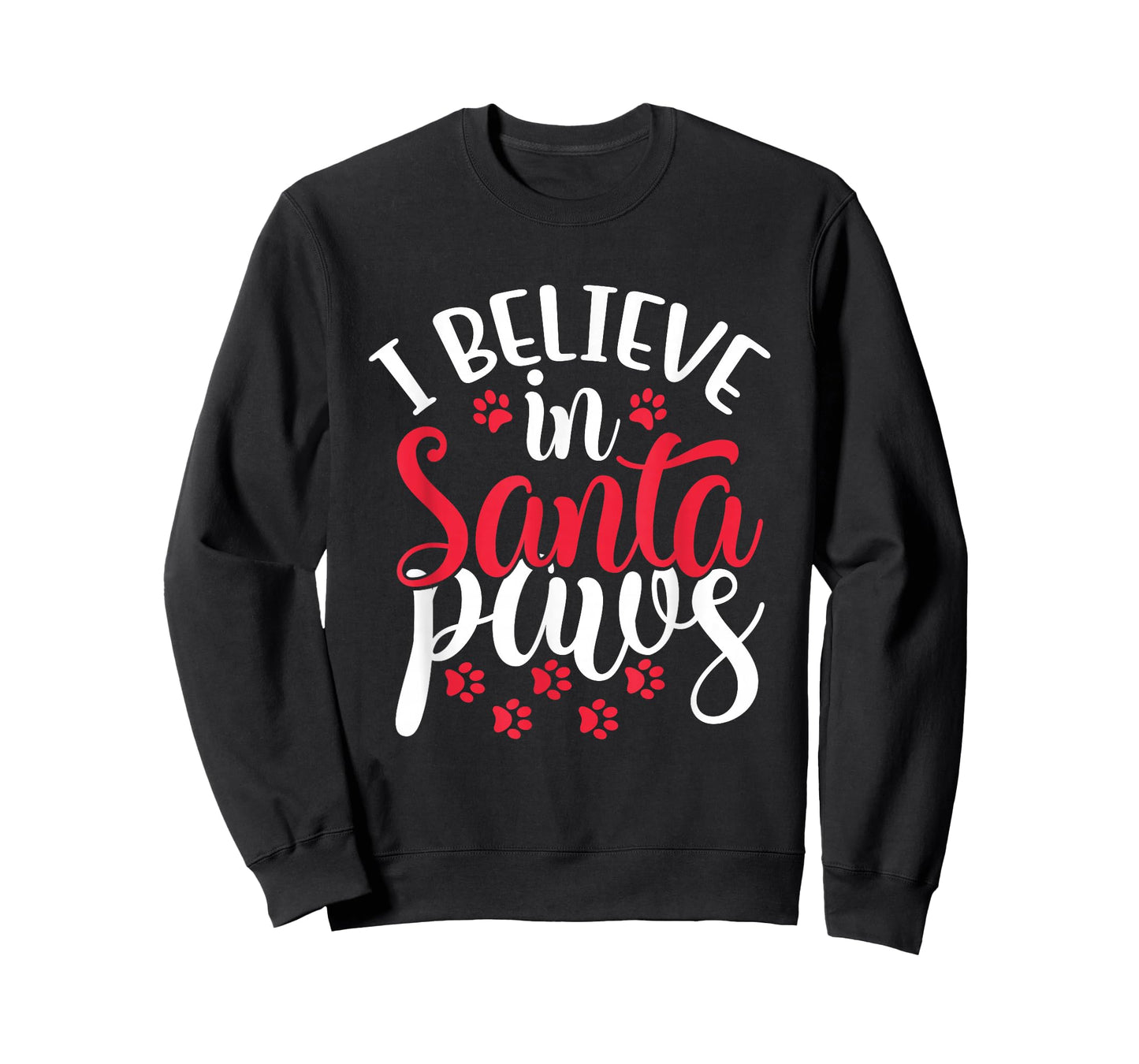 I Believe in Santa Claus Paws Cat Dog Paw Prints T-Shirt