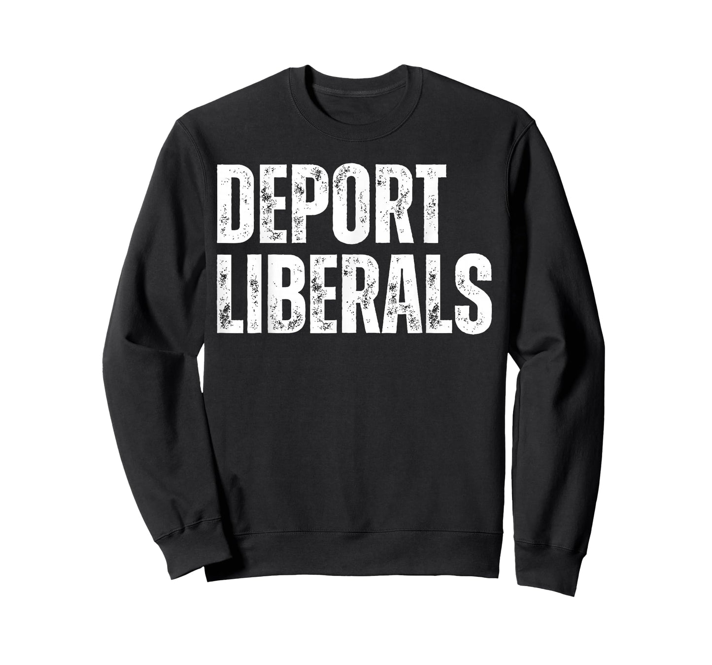 Deport Liberals Conservative Republican Anti-Liberal Novelty T-Shirt
