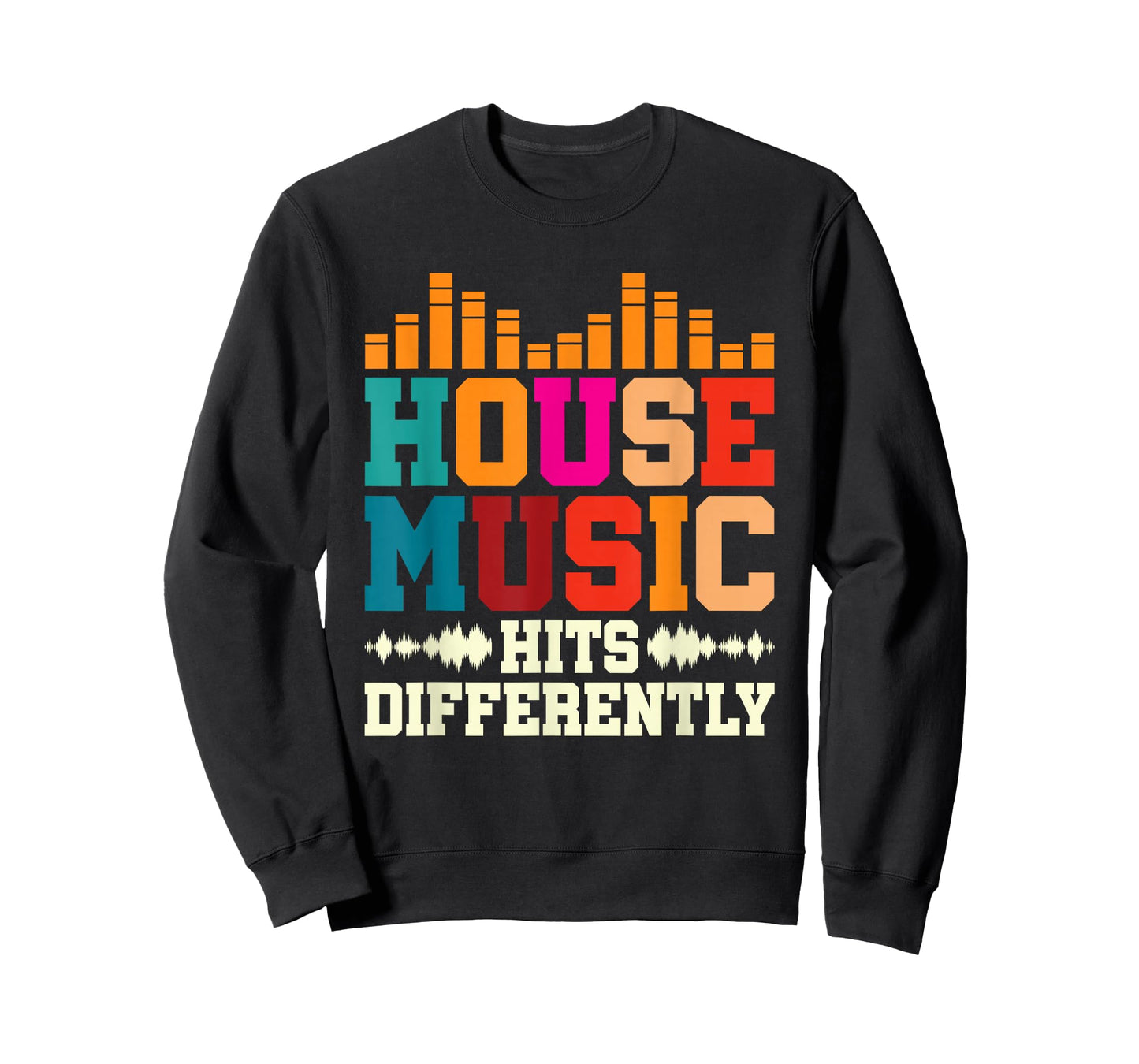 House Music Hits Differently Electronic Dance Music T-Shirt