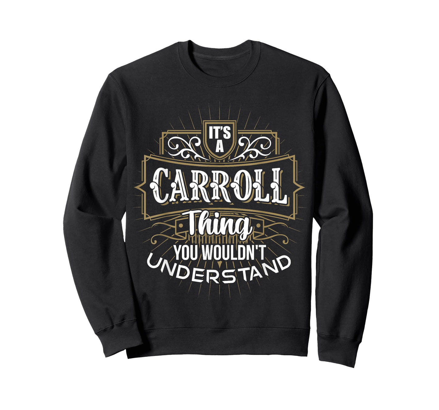 It's a CARROLL Thing you wouldn't understand First Name T-Shirt